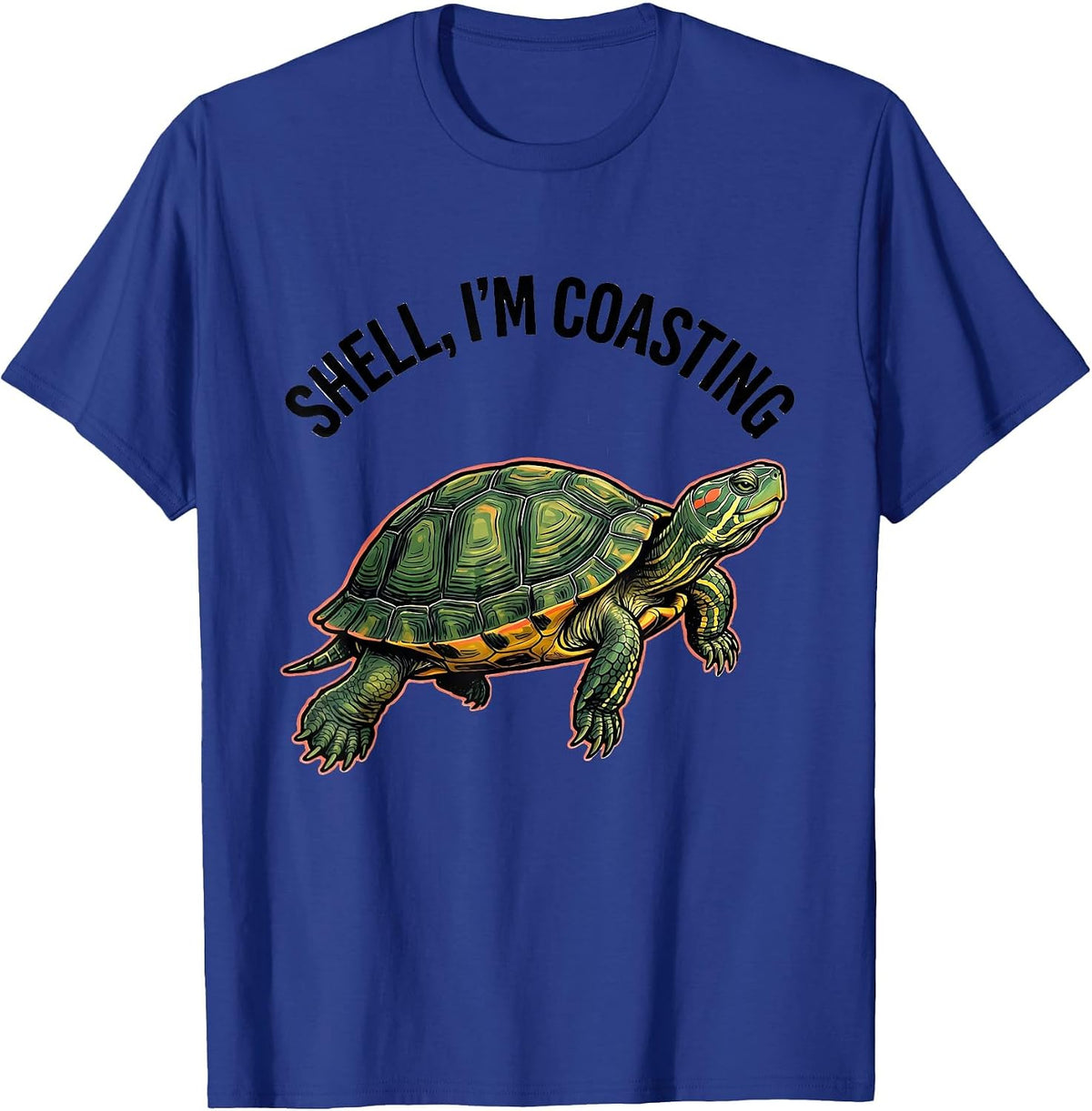 Shell I'm Coasting Funny Turtle Lover Reptile Enthusiast T-Shirt - Royal Blue