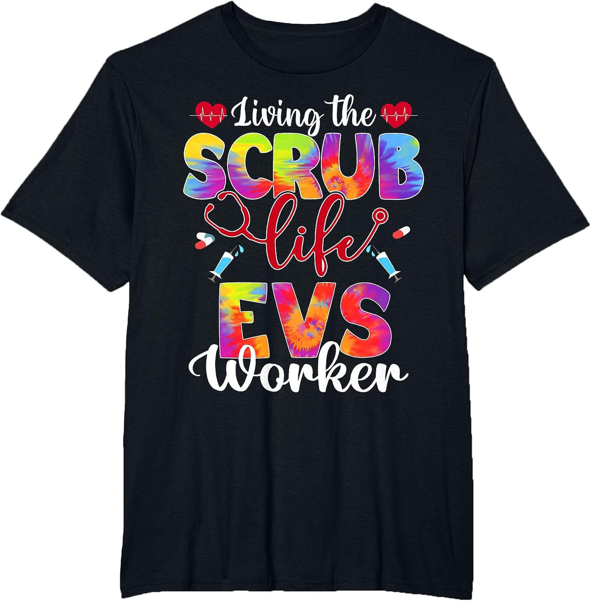 Living The Scrub Life Tie Dye Hippie EVS Worker T-Shirt - Black