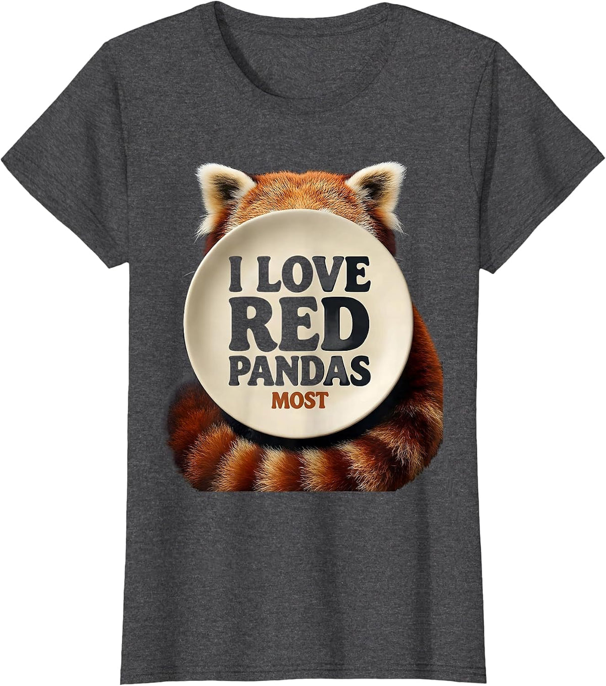 Women's I Love Red Pandas Most Funny Animal Lover Gift T-Shirt - Dark Heather Grey