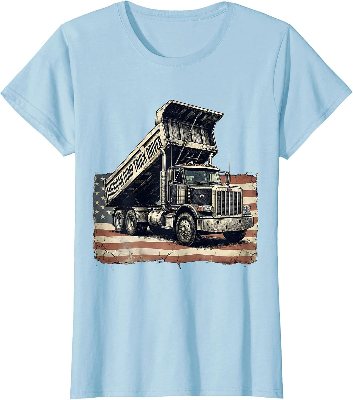 American Dump Truck Driver Distressed Patriotic Trucker Gift T-Shirt - Baby Blue