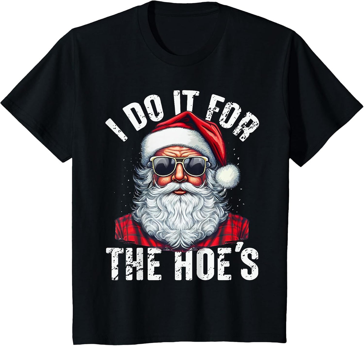 I Do It for The Hoes Funny Santa Claus Face Sunglasses Xmas T-Shirt - Black
