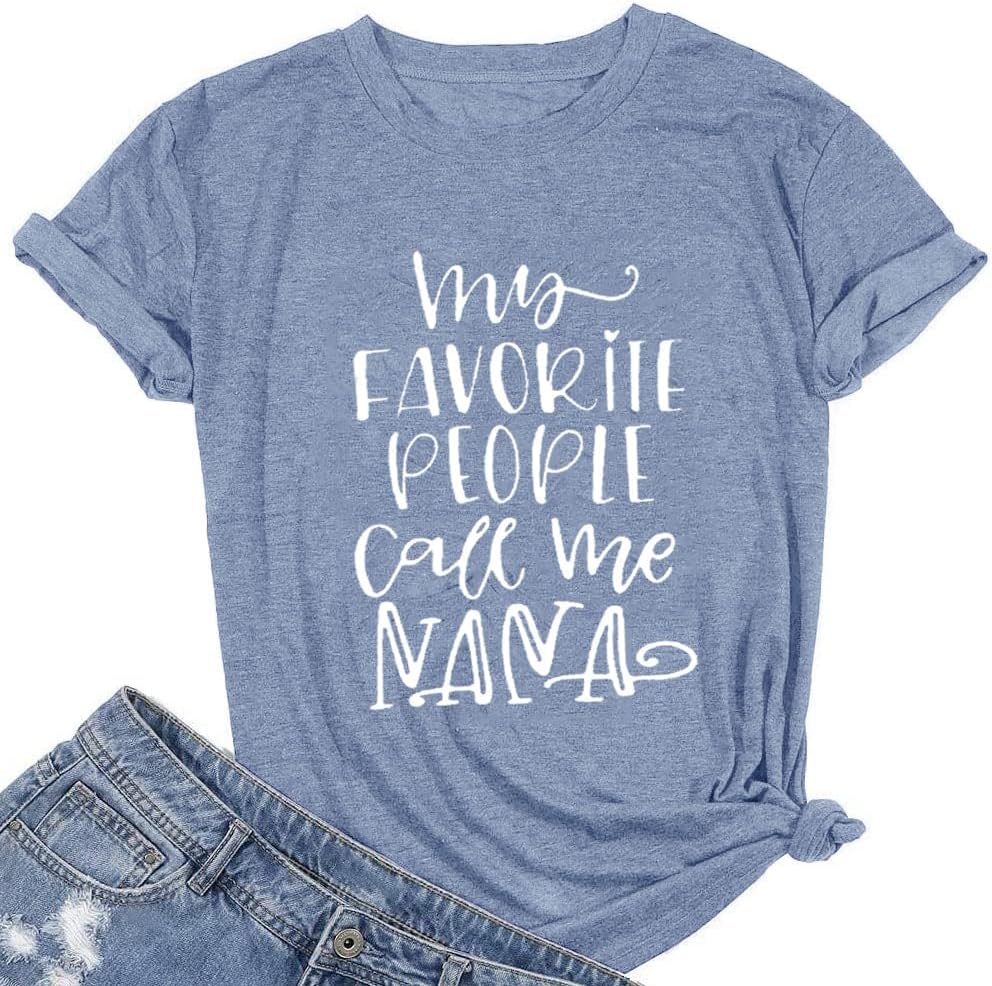 My Favorite People Call Me Nana T Shirts for Women Grandma Graphic Tee - Ink Blue
