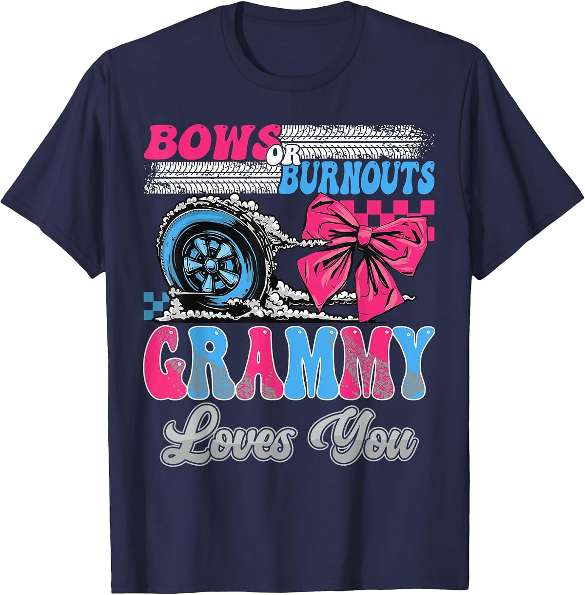 Burnouts or Bows Grammy Loves You Gender Reveal Party T-Shirt - Navy Blue