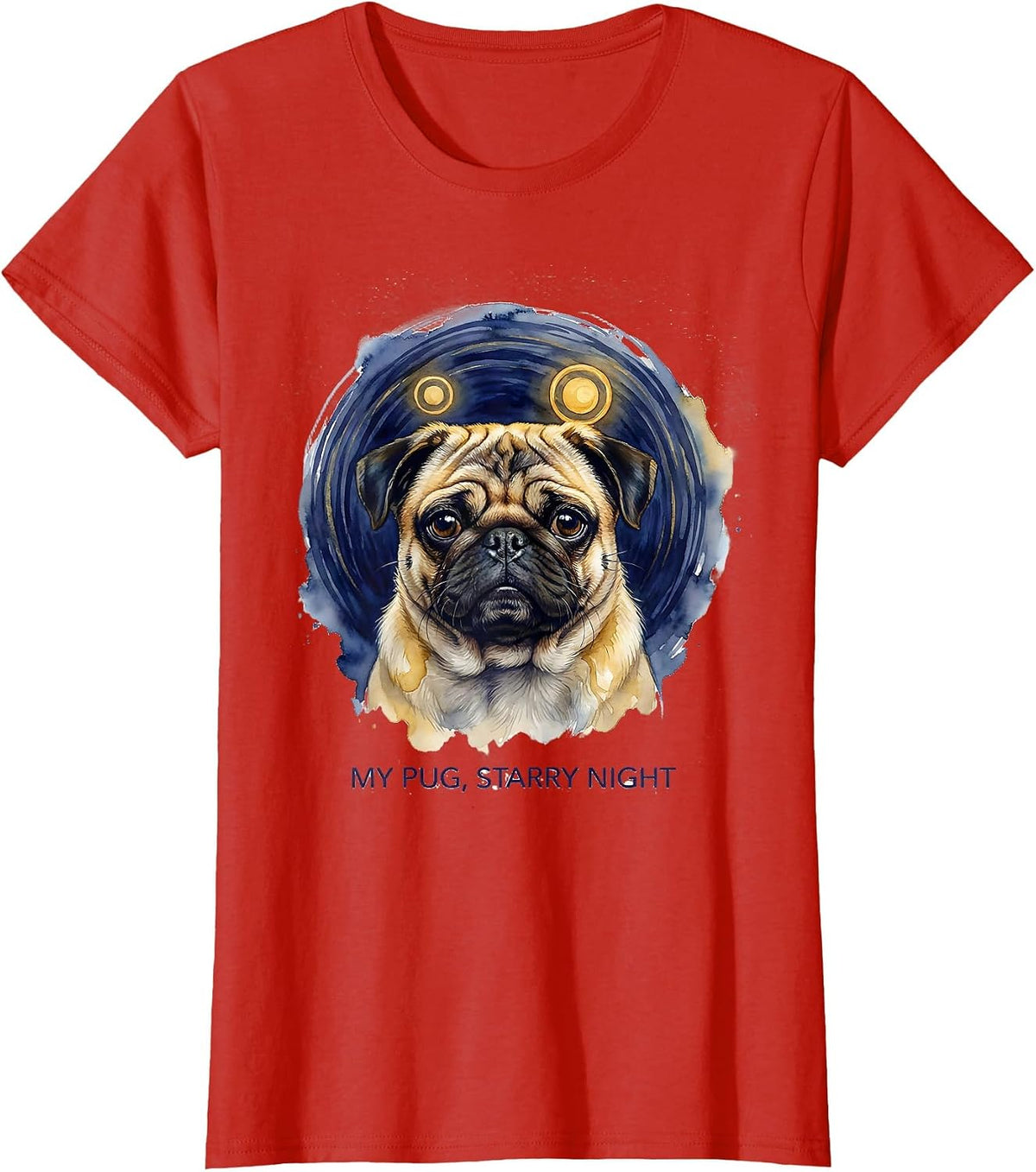 Women's My Pug Starry Night Watercolor Dog Portrait Art Lover Gift T-Shirt - Red