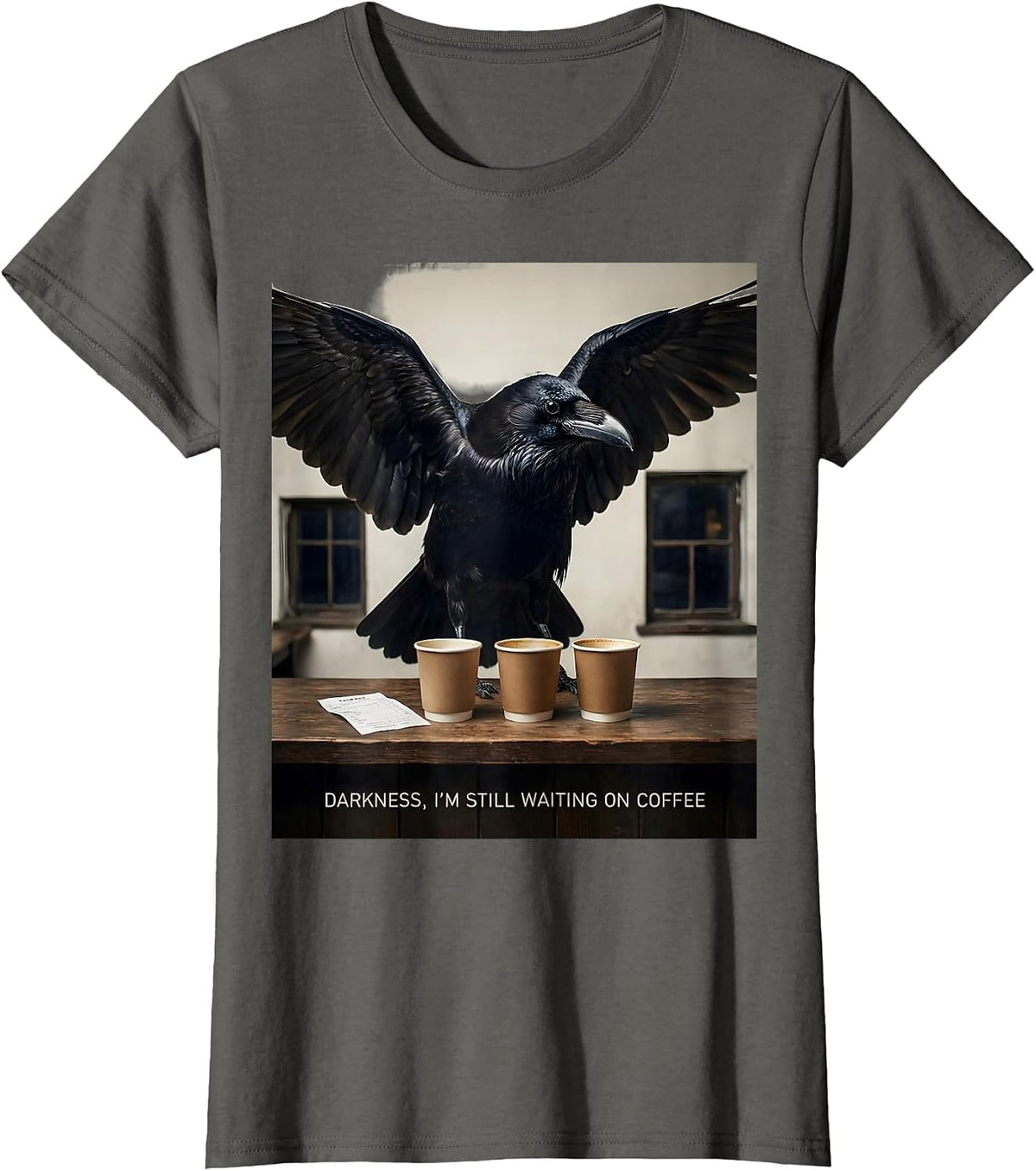 Women's Darkness, I’m Still Waiting On Coffee Funny Gothic Raven T-Shirt - Asphalt Grey