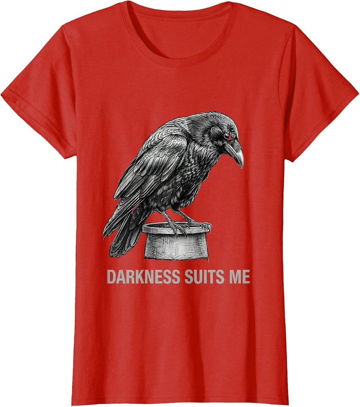 Women's Darkness Suits Me Gothic Raven Crow Dark Humor Vintage T-Shirt - Red