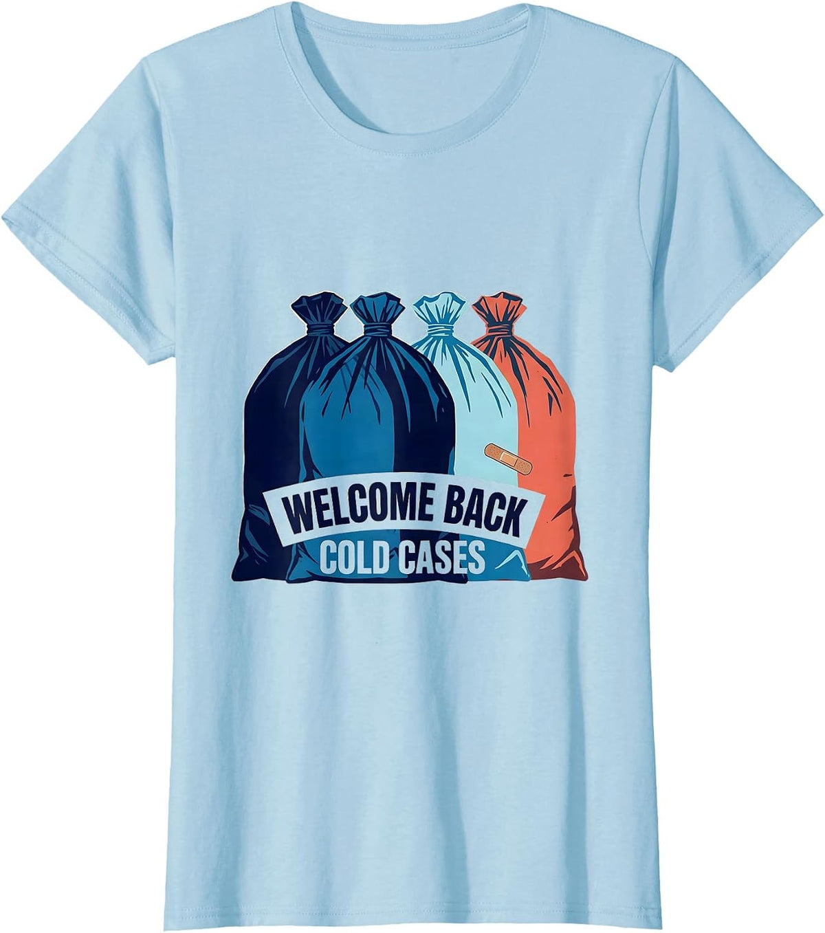 Welcome Back, Cold Cases Funny School Nurse Ice Pack Humor T-Shirt - Baby Blue