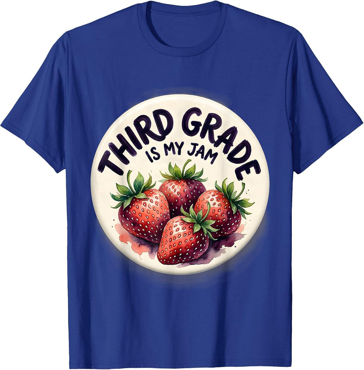 Third Grade Is My Jam Strawberry Teacher Back to School T-Shirt - Royal Blue