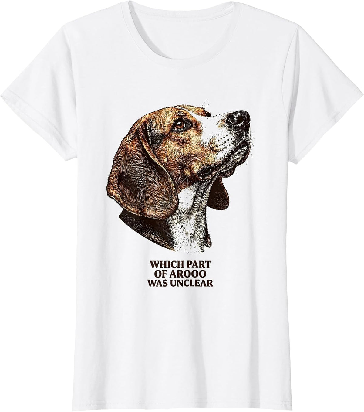 Which Part Of Arooo Was Unclear Funny Beagle Dog Lover Humor T-Shirt - White