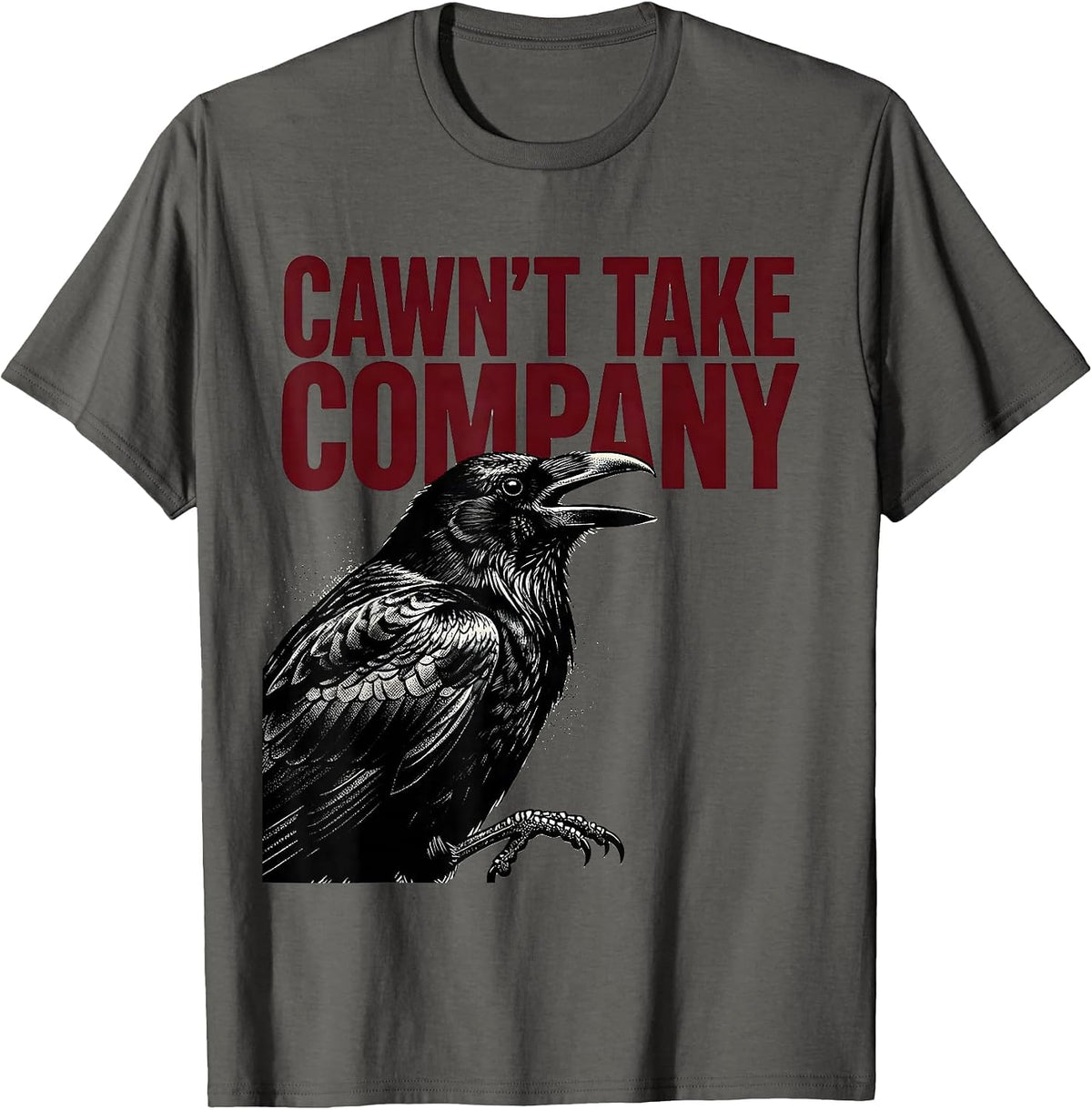 Men's Cawn't Take Company Dark Humor Gothic Crow Raven Halloween T-Shirt - Asphalt Grey