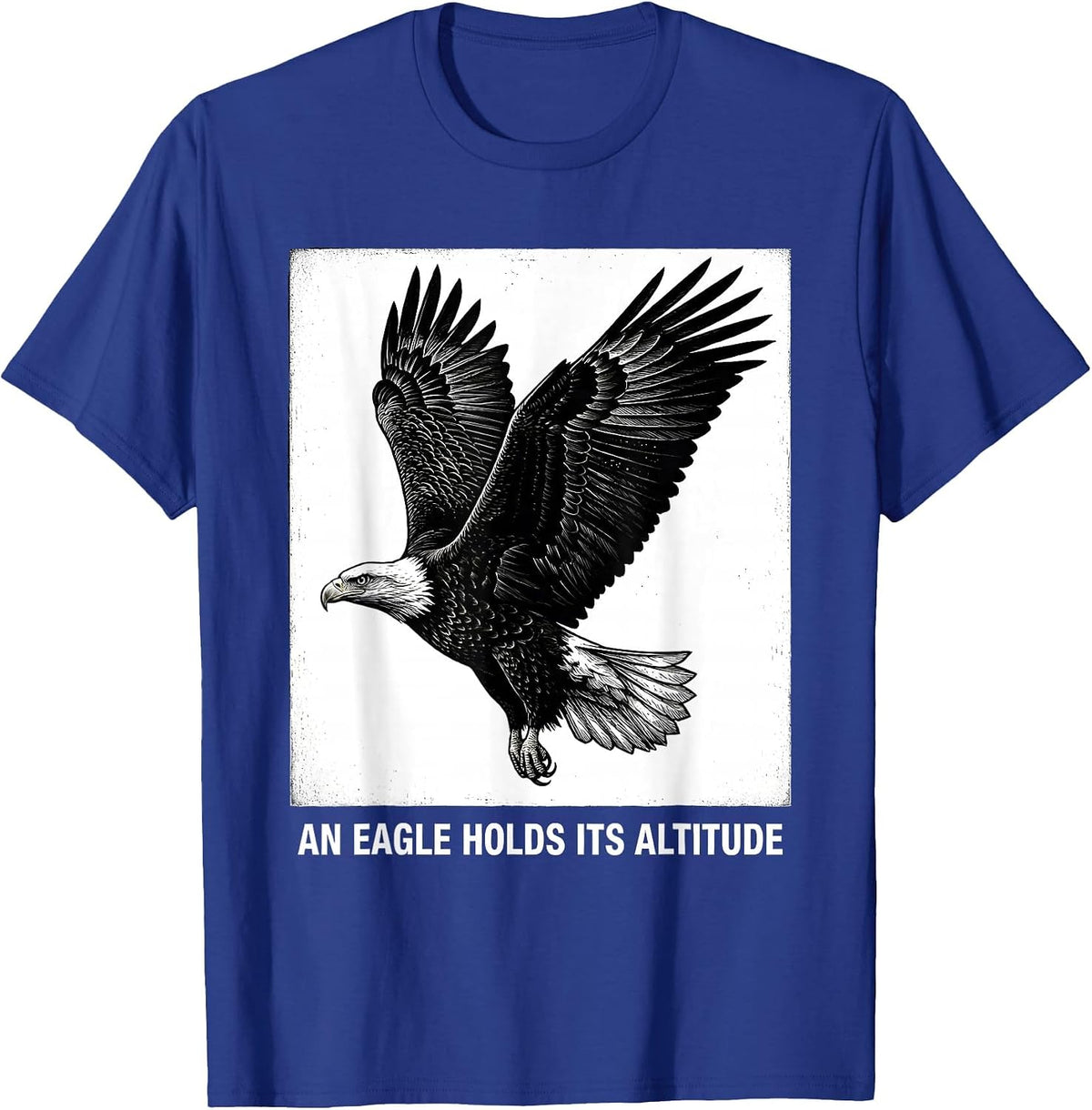 Men's An Eagle Holds Its Altitude Patriotic Bald Eagle Wildlife T-Shirt - Royal Blue