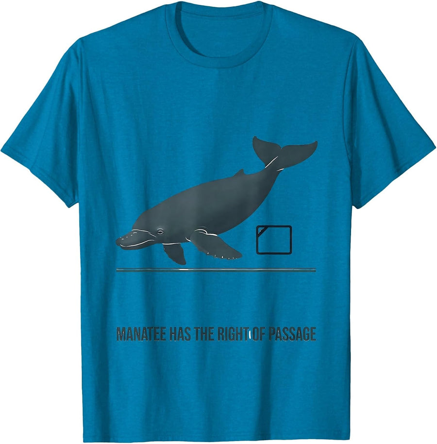 Manatee Has The Right Of Passage Funny Sea Animal Lover T-Shirt - Sapphire Blue
