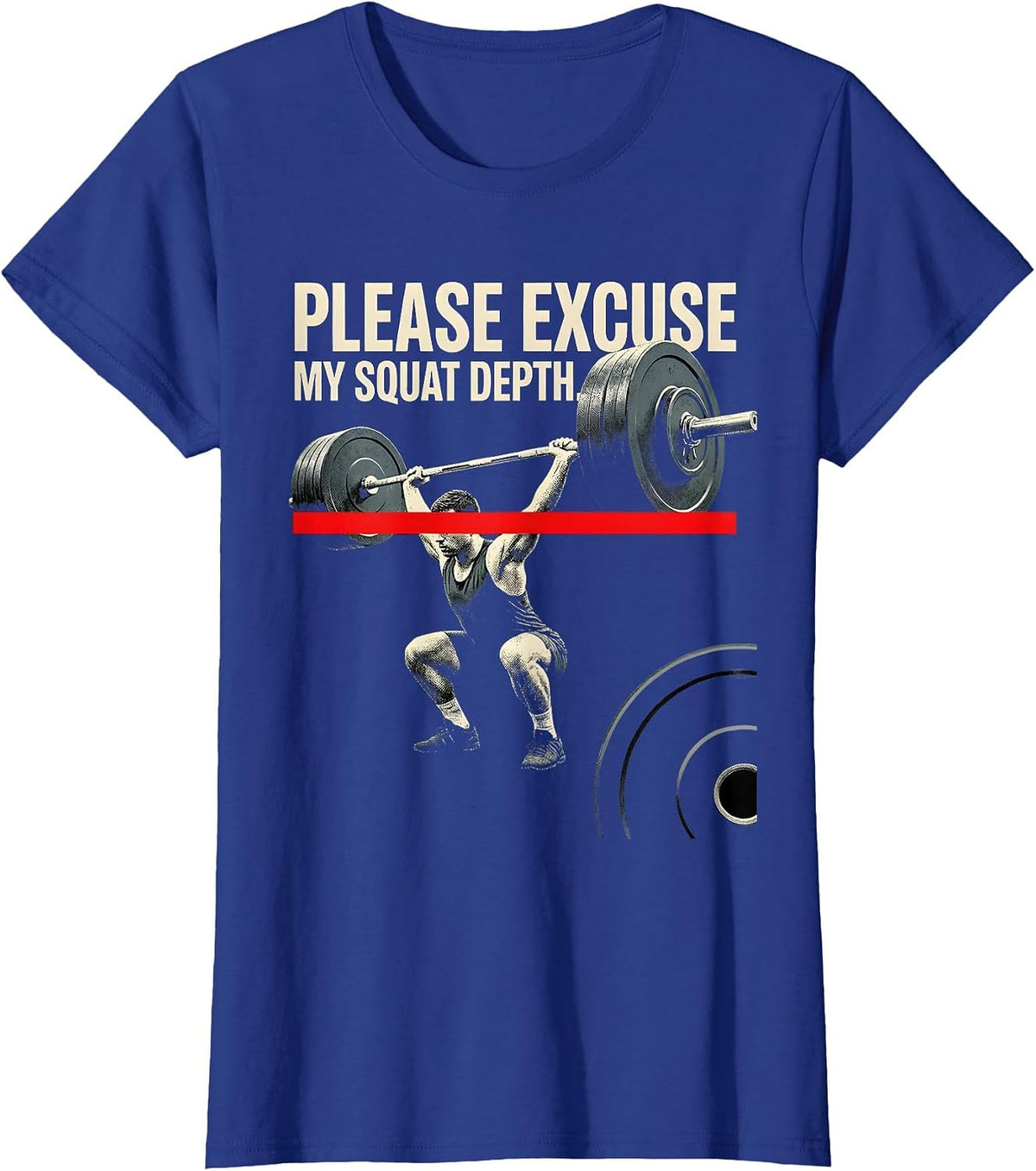 Women's Please Excuse My Squat Depth Funny Gym Workout Weightlifting T-Shirt - Royal Blue