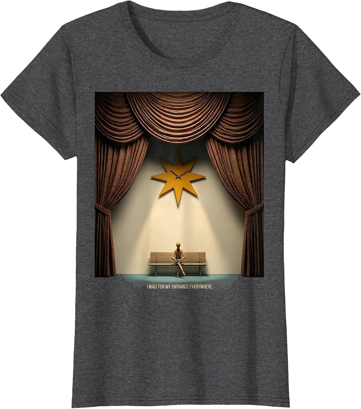 Women's I Wait For My Entrance Everywhere Funny Theatre Kid Musical T-Shirt - Dark Heather Grey