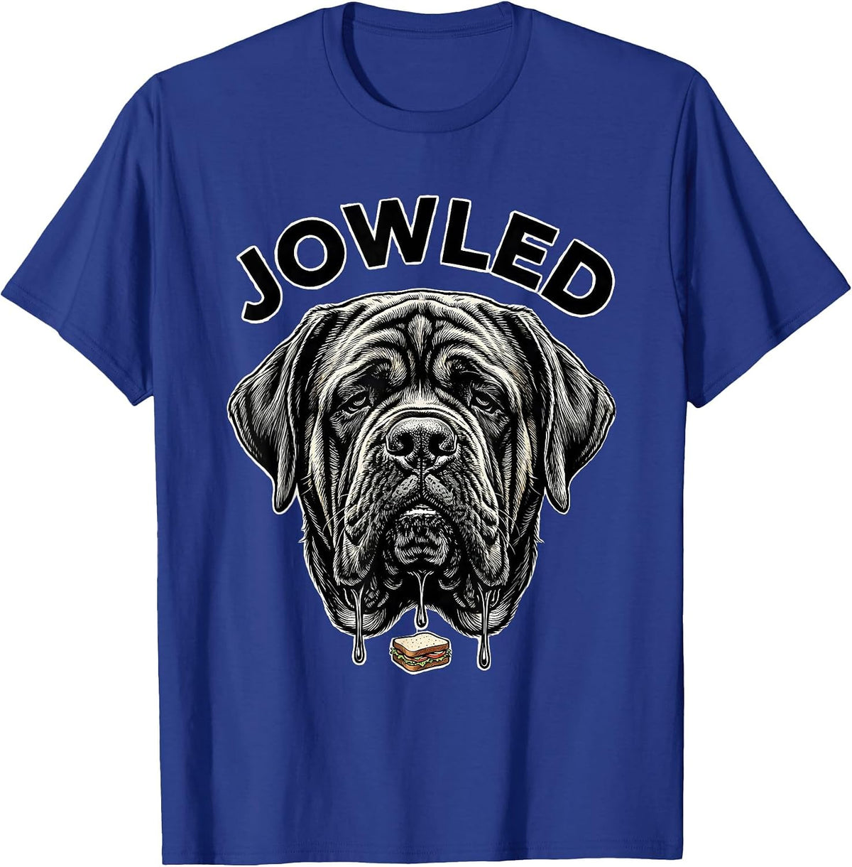 Men's JOWLED Funny Jowls Mastiff Dog Mom Dog Dad Breed Humor T-Shirt - Royal Blue
