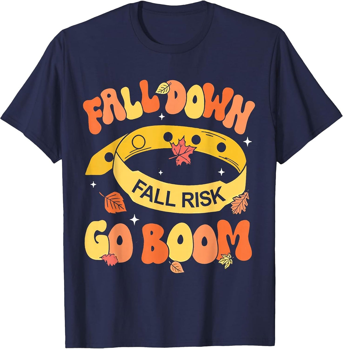 Fall Down Go Boom Fall Risk Bracelet Physical Therapy Outfit T-Shirt - Navy Blue