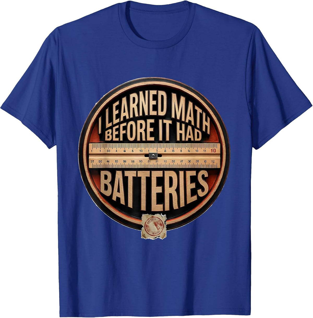 I Learned Math Before It Had Batteries Wood Type Letterpress T-Shirt - Royal Blue