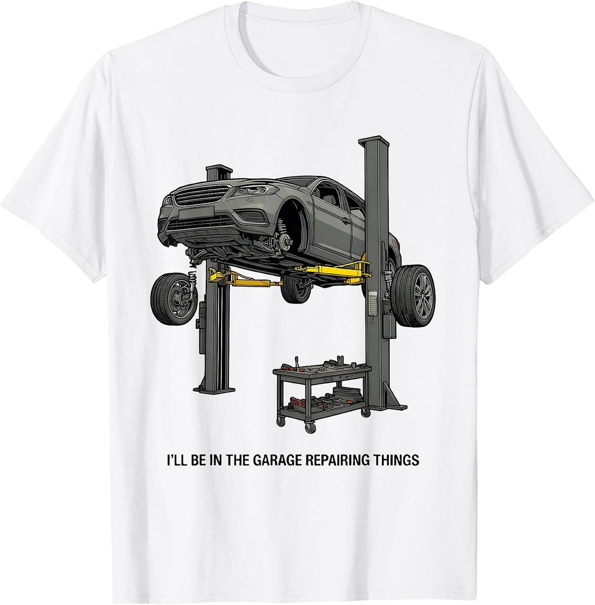 Men's I'll Be In The Garage Repairing Things Mechanic Dad Joke T-Shirt - White