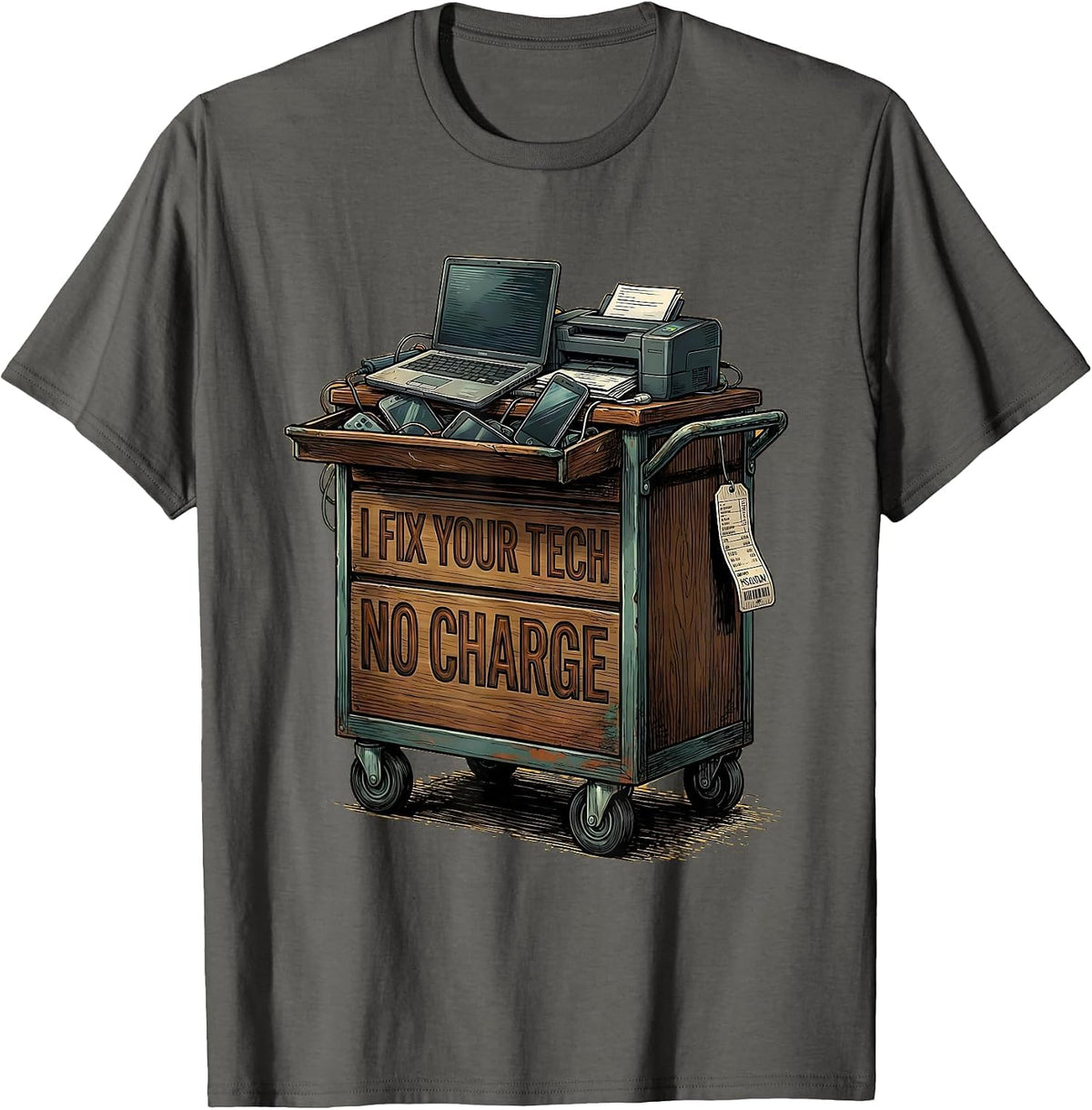 I Fix Your Tech No Charge Funny IT Tech Support Sarcastic T-Shirt - Asphalt Grey