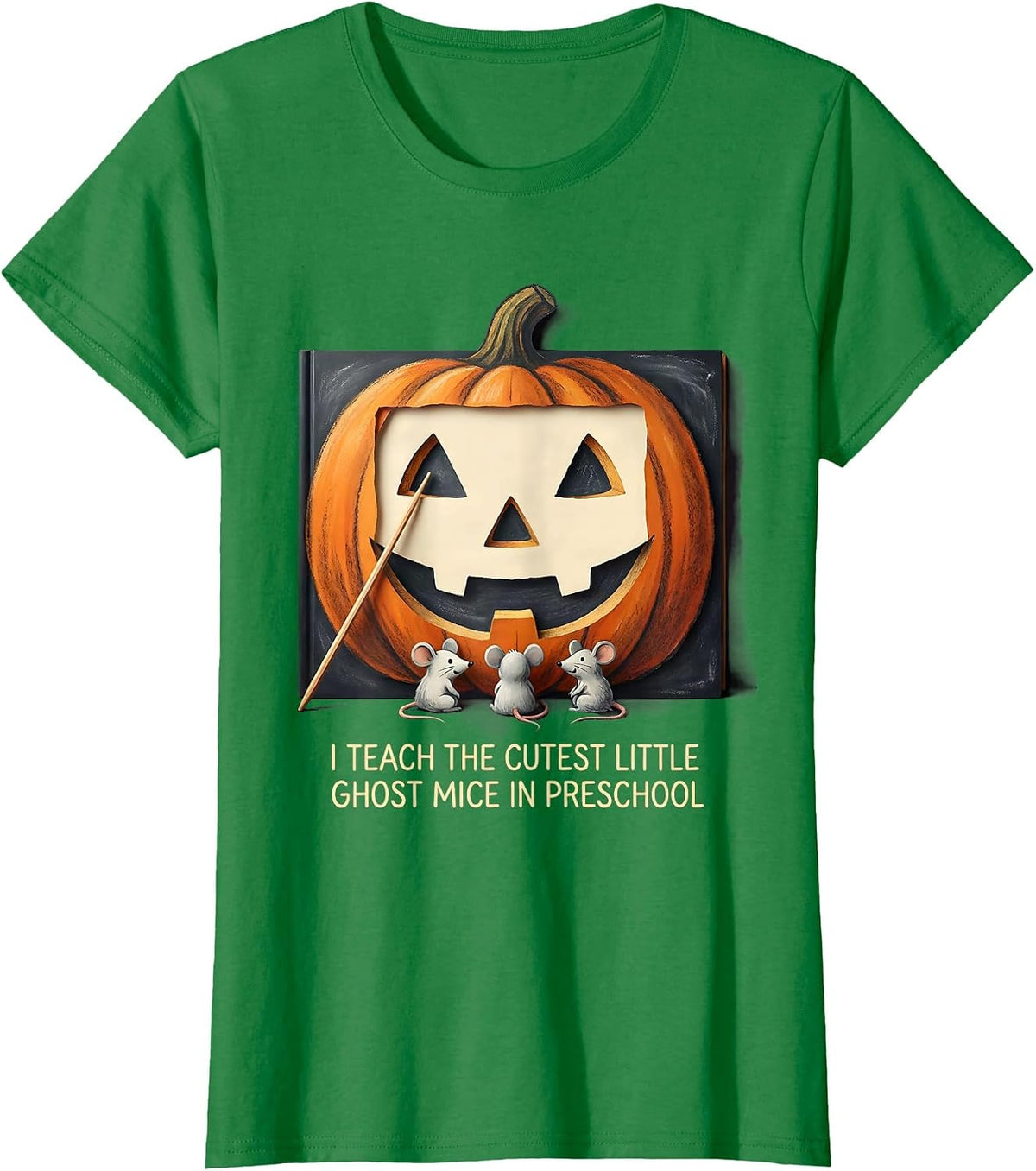 Women's I Teach The Cutest Little Ghost Mice In Preschool Teacher T-Shirt - Kelly Green