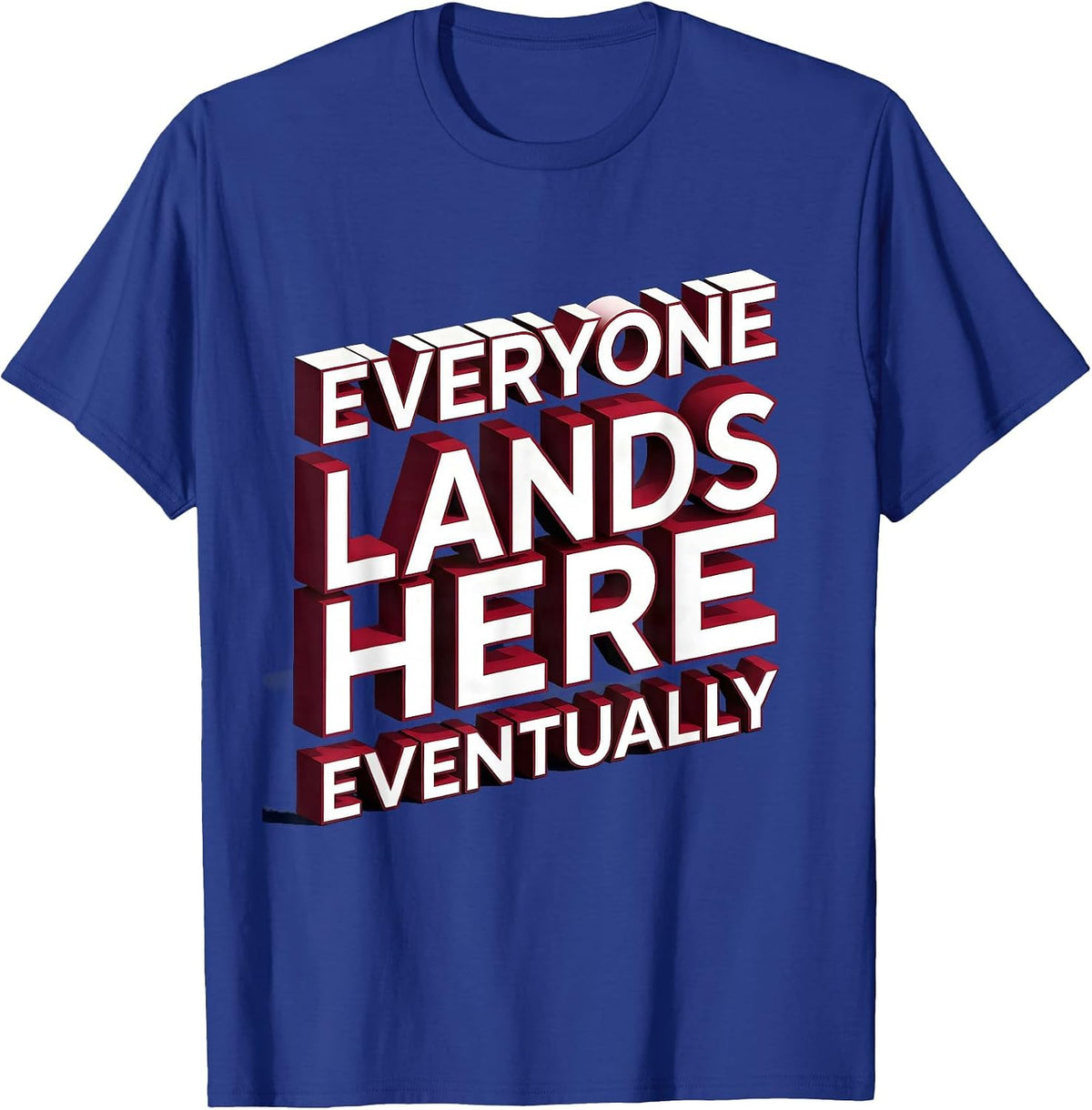 Men's School Nurse Everyone Lands Here Eventually T-Shirt - Royal Blue