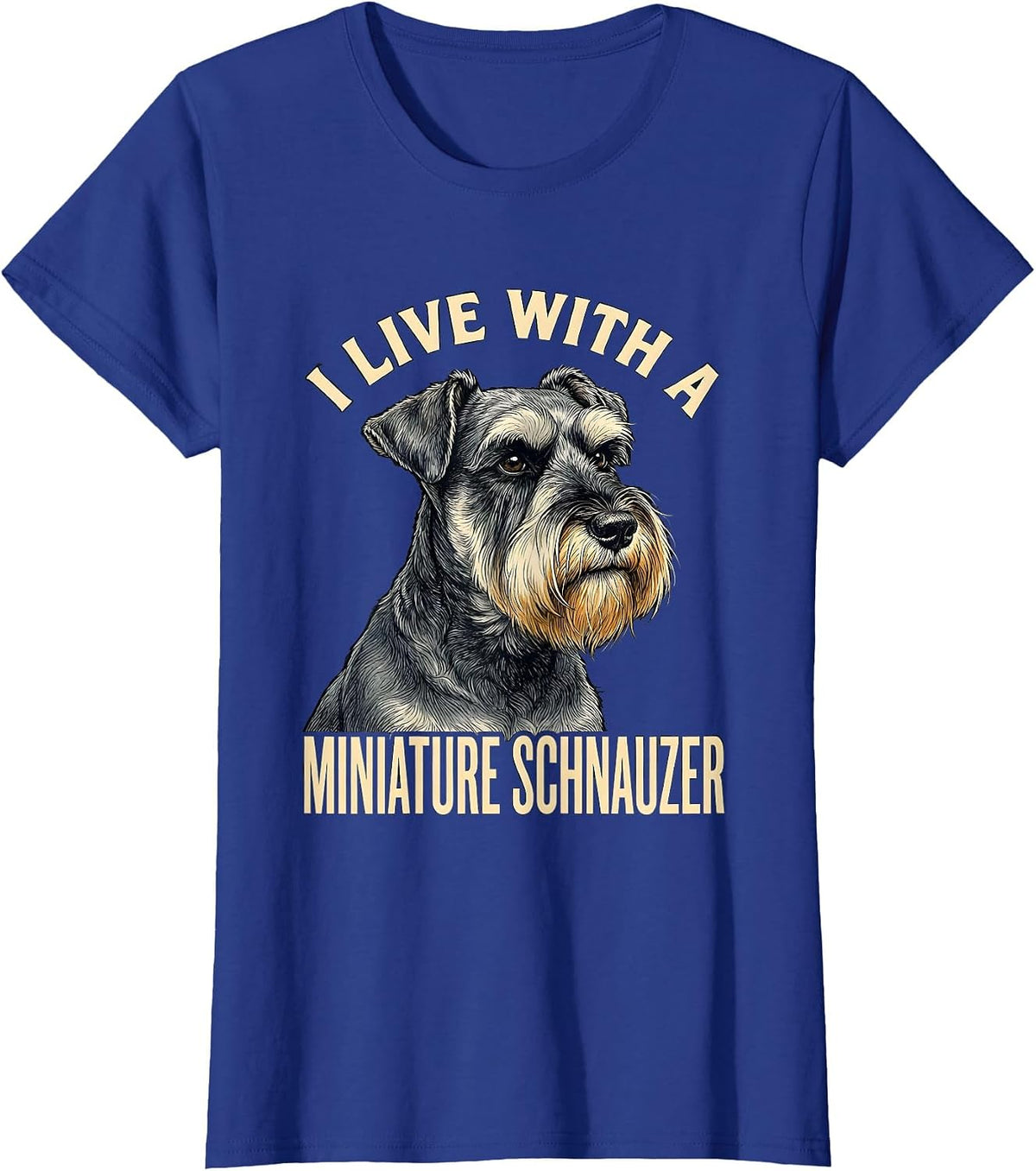 Women's I Live With A Miniature Schnauzer Funny Dog Owner Humor T-Shirt - Royal Blue