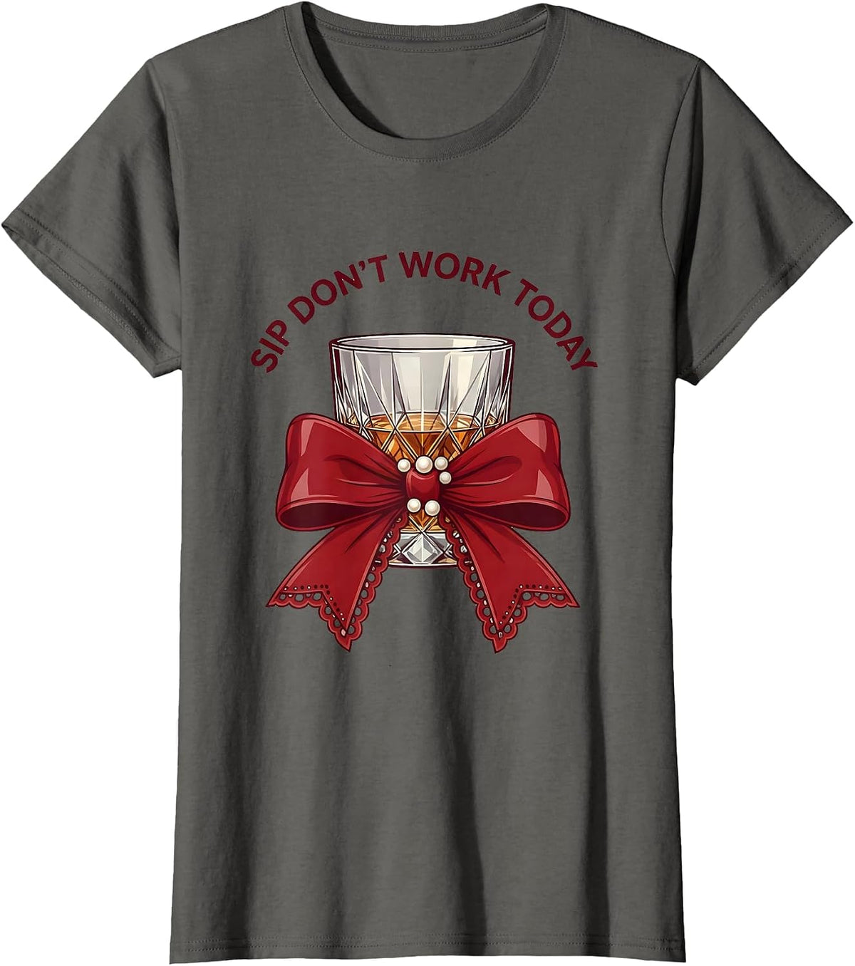 Women's Whiskey Lover Labor Day Sip Don't Work Today T-Shirt - Asphalt Grey