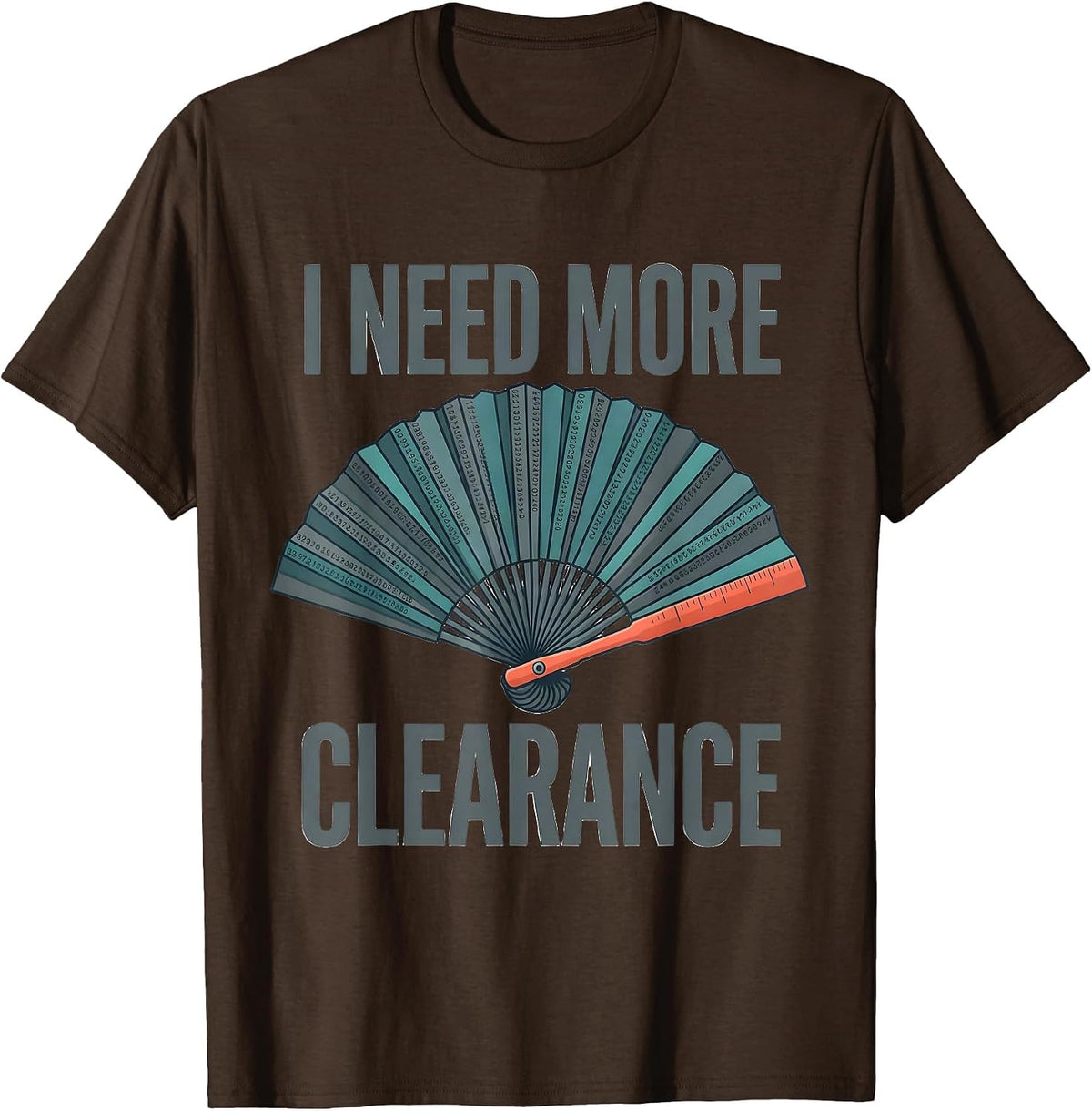 I NEED MORE CLEARANCE Sarcastic Tradesperson Technical T-Shirt - Brown