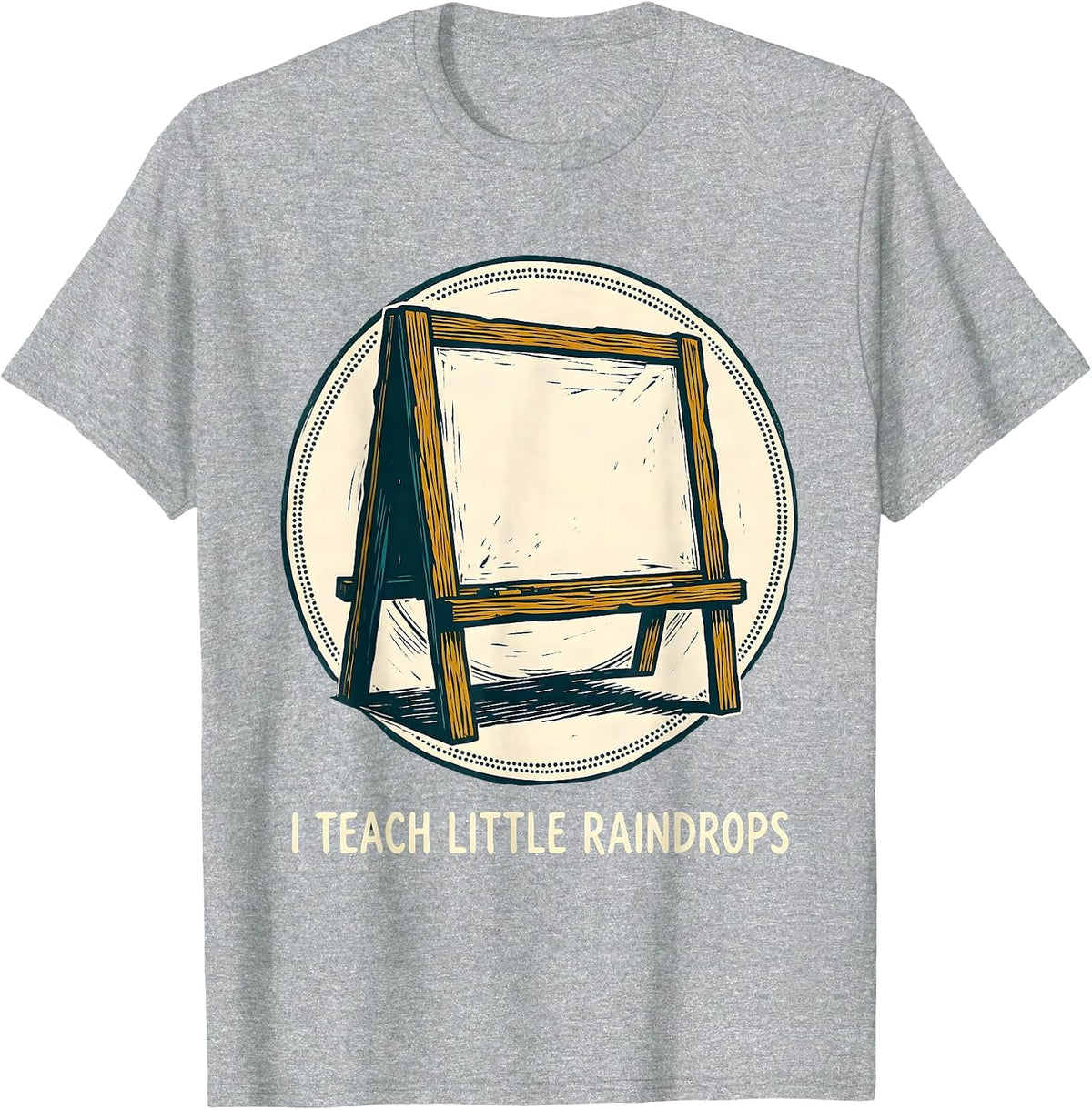 Men's I Teach Little Raindrops Funny Preschool Teacher Back T-Shirt - Heather Grey
