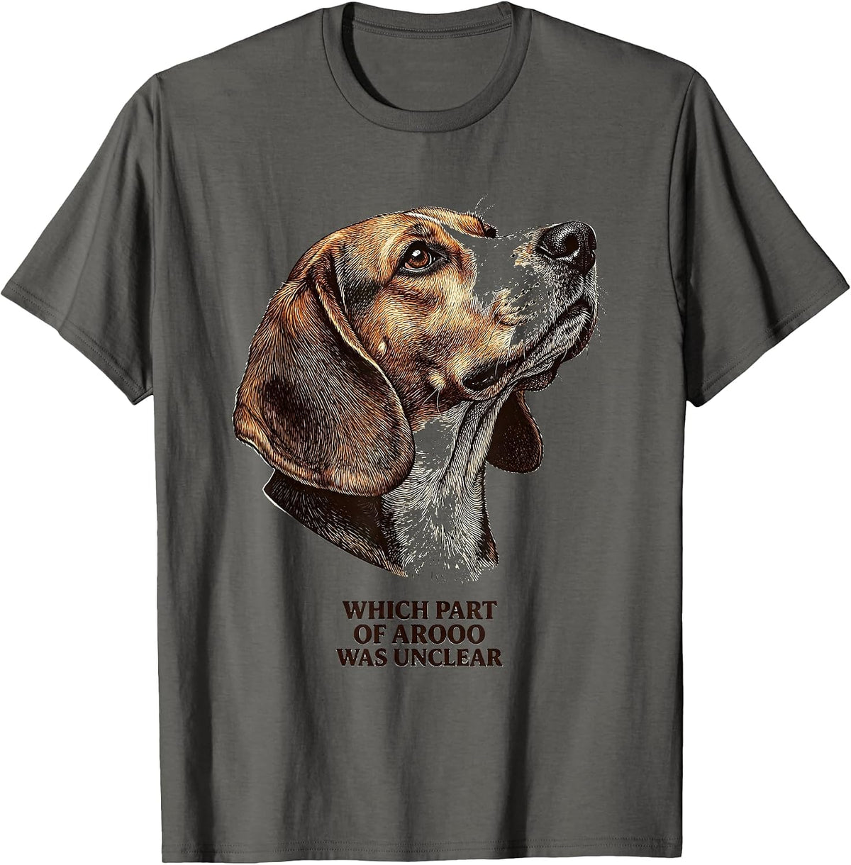 Which Part Of Arooo Was Unclear Funny Beagle Dog Lover Humor T-Shirt - Asphalt Grey