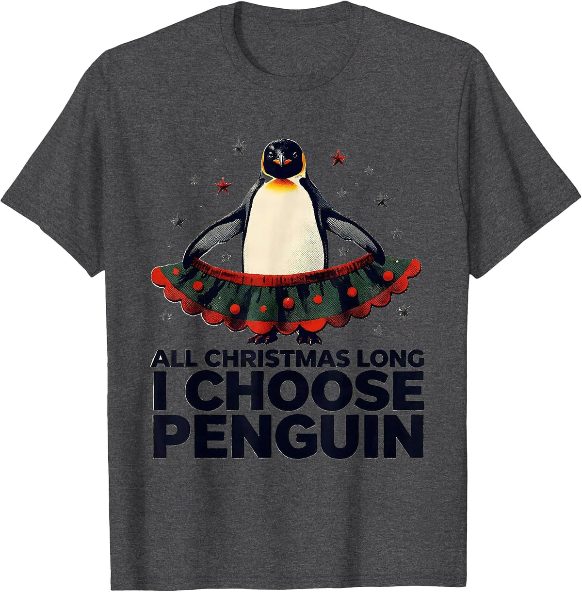 Men's All Christmas Long I Choose Penguin Funny Penguin Lover T-Shirt - Dark Heather Grey