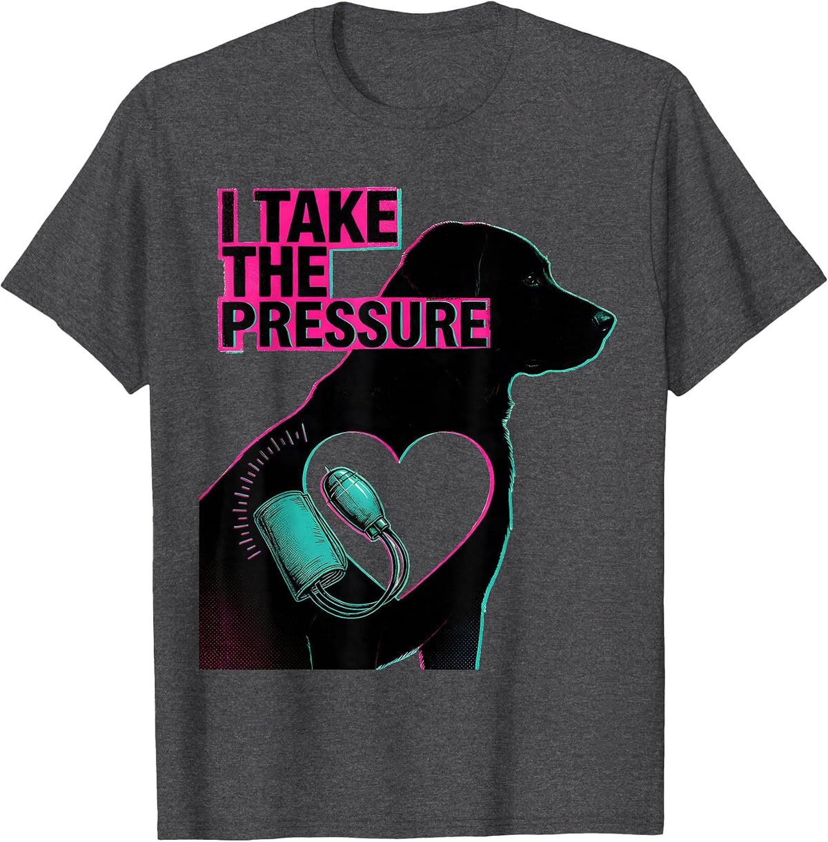 I Take The Pressure Funny Vet Tech Veterinary Technician T-Shirt - Dark Heather Grey
