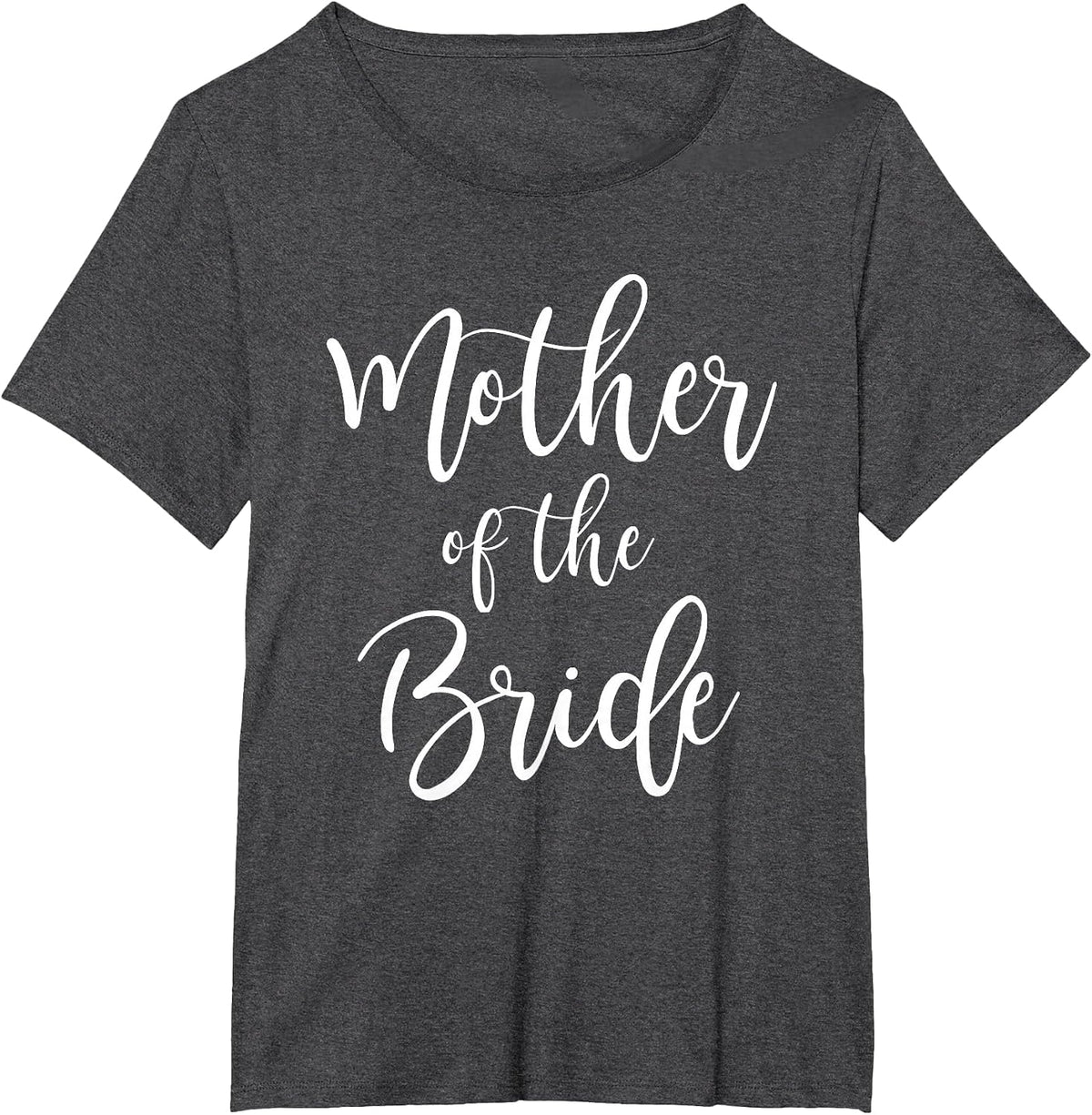 Mother of The Bride Wedding Mom Bridal Party T-Shirt - Dark Heather Grey
