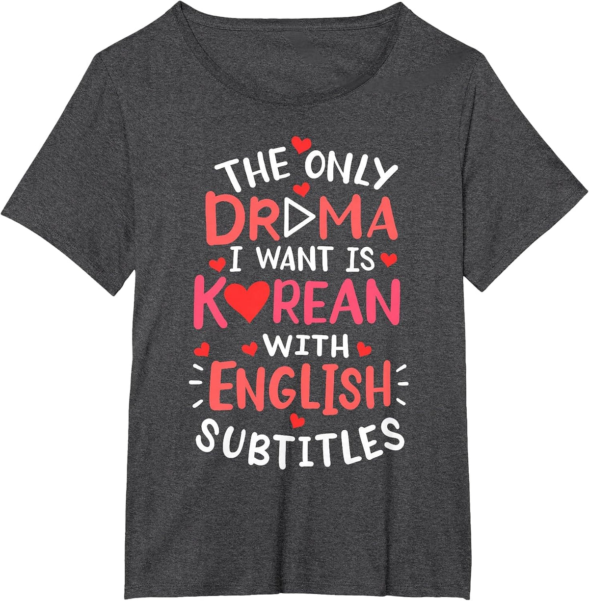 Korean Drama English Subtitle K-Drama Fans T-Shirt - Dark Heather Grey