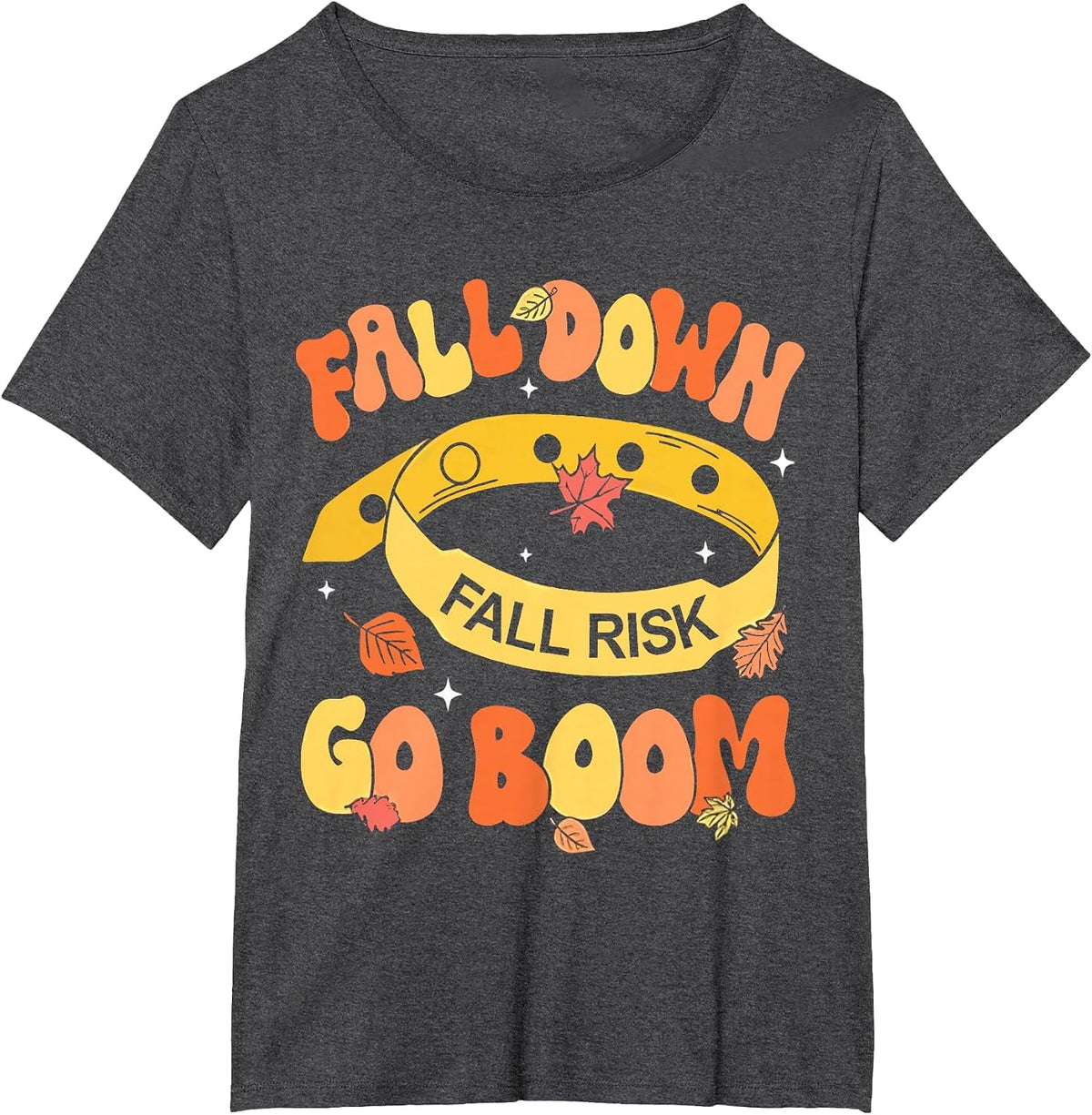 Fall Down Go Boom Fall Risk Bracelet Physical Therapy Outfit T-Shirt - Dark Heather Grey