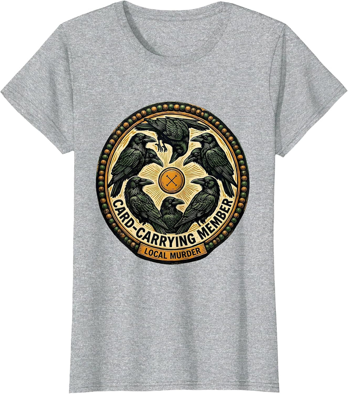 Card-Carrying Member Local Murder Folk Art Crow Raven Humor T-Shirt - Heather Grey