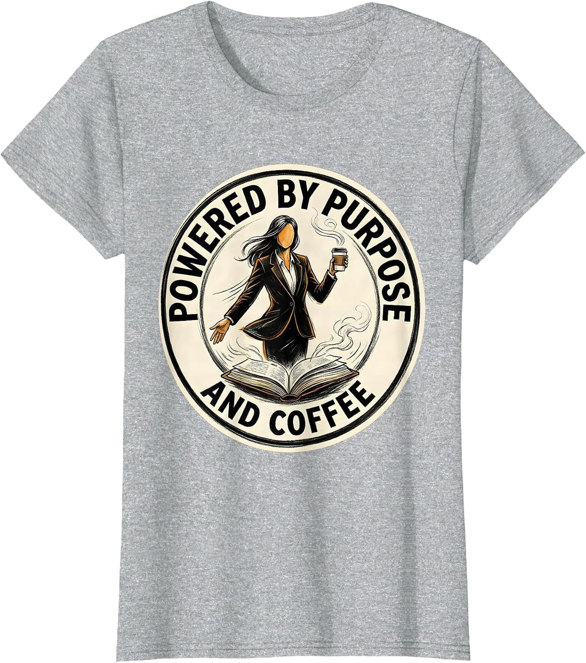 Women's Powered by Purpose and Coffee Motivational Design T-Shirt - Heather Grey