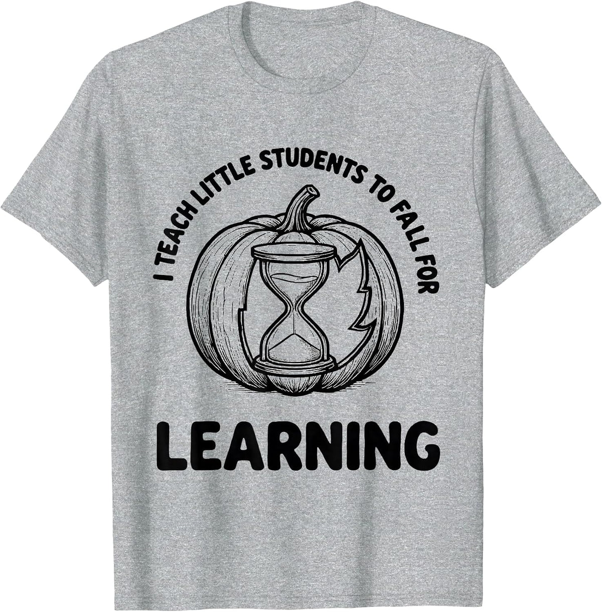 Men's I Teach Little Students To Fall For Learning Teacher T-Shirt - Heather Grey