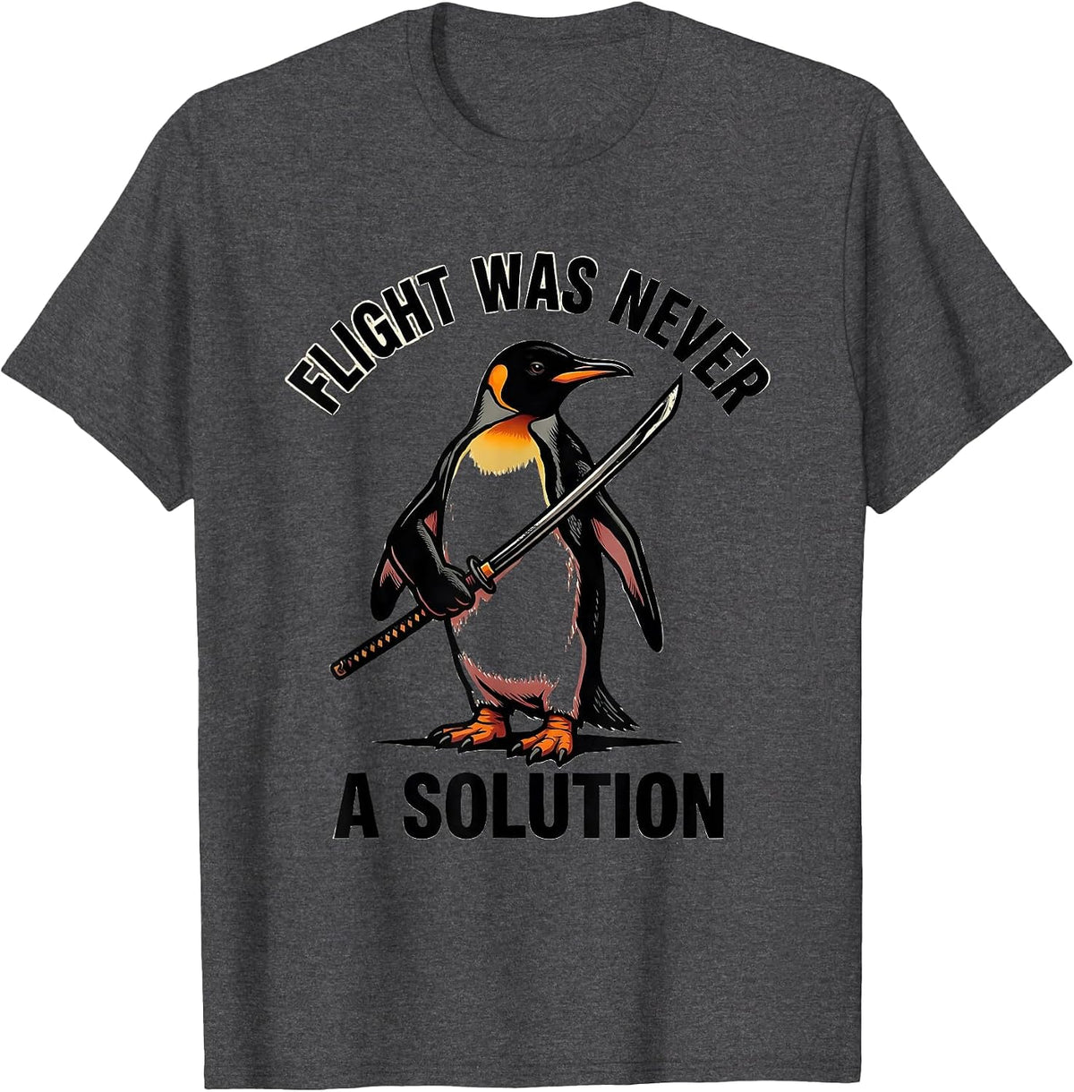 Men's Flight Was Never A Solution Tattoo Dark Humor Penguin Meme T-Shirt - Dark Heather Grey