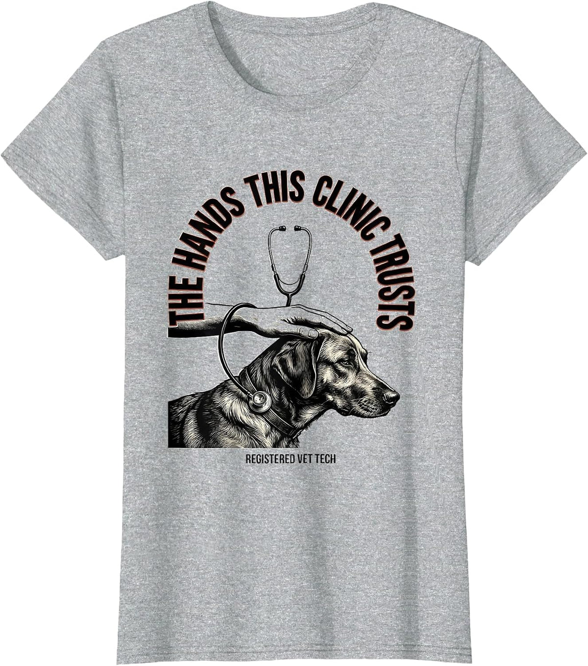 The Hands This Clinic Trusts Registered Vet Tech Gift T-Shirt - Heather Grey