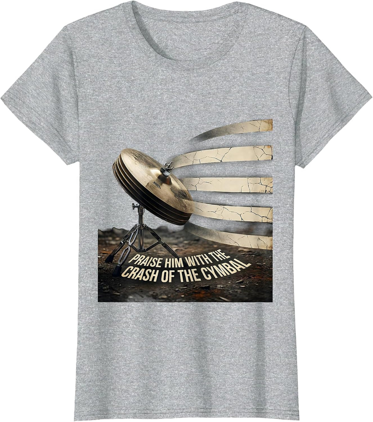 Praise Him With The Crash Of The Cymbal Christian Drummer T-Shirt - Heather Grey