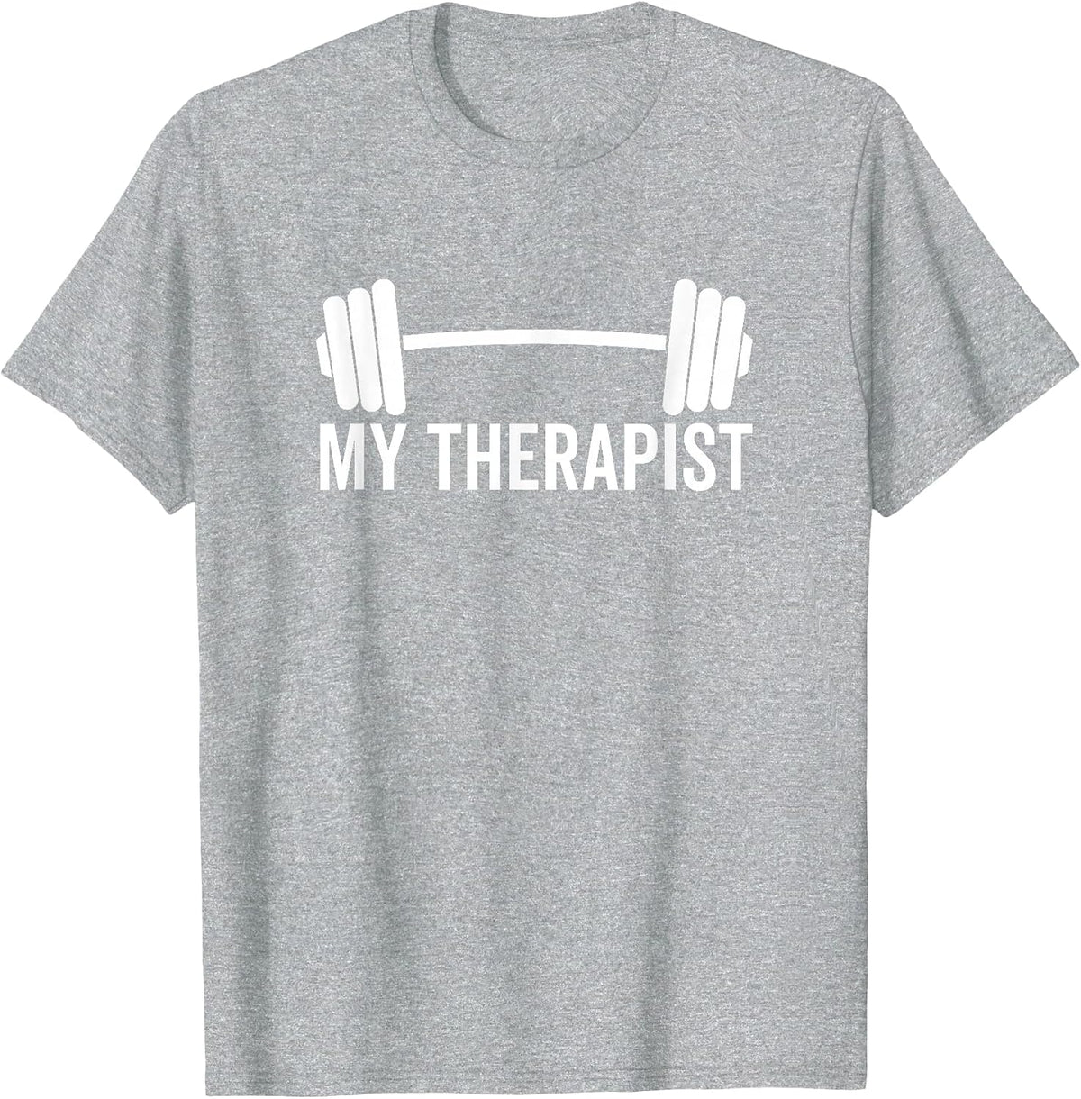 My Therapist Barbell Funny Workout Weight Lifting Training T-Shirt - Heather Grey