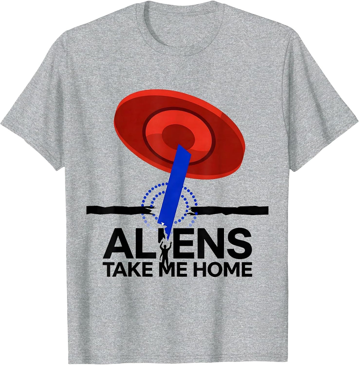 Men's Aliens, Take Me Home Funny UFO Novelty Space Enthusiast T-Shirt - Heather Grey