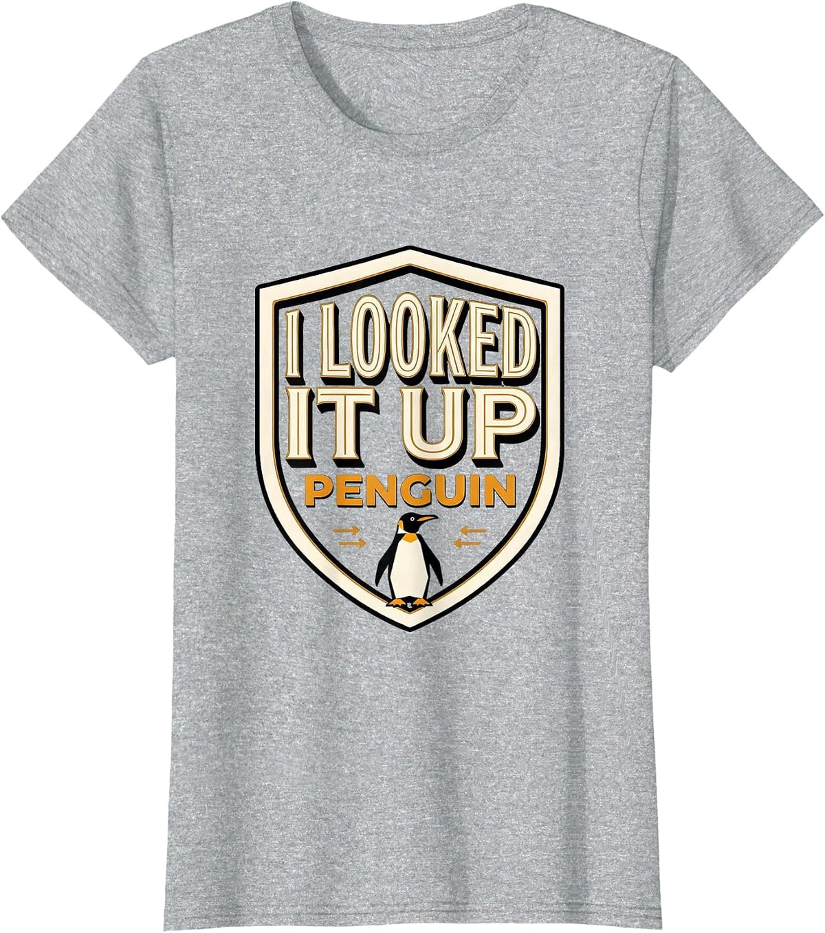 Women's I Looked It Up: Penguin Funny Penguin Lover Animal Humor T-Shirt - Heather Grey