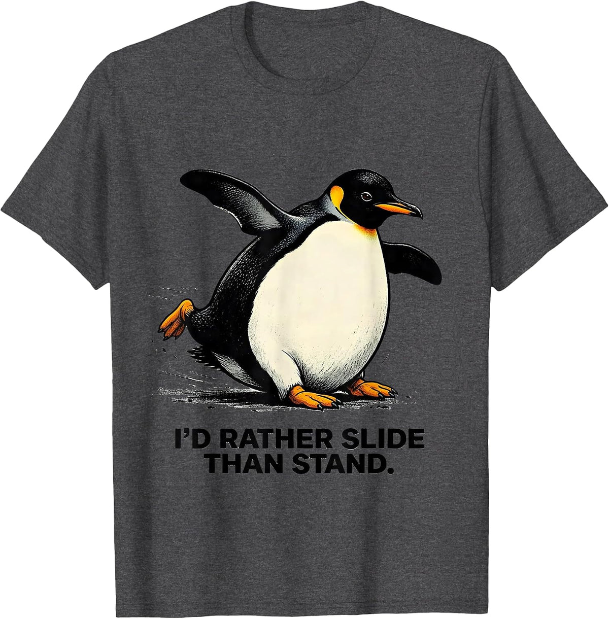 Men's I'd Rather Slide Than Stand Funny Penguin Animal Lover T-Shirt - Dark Heather Grey