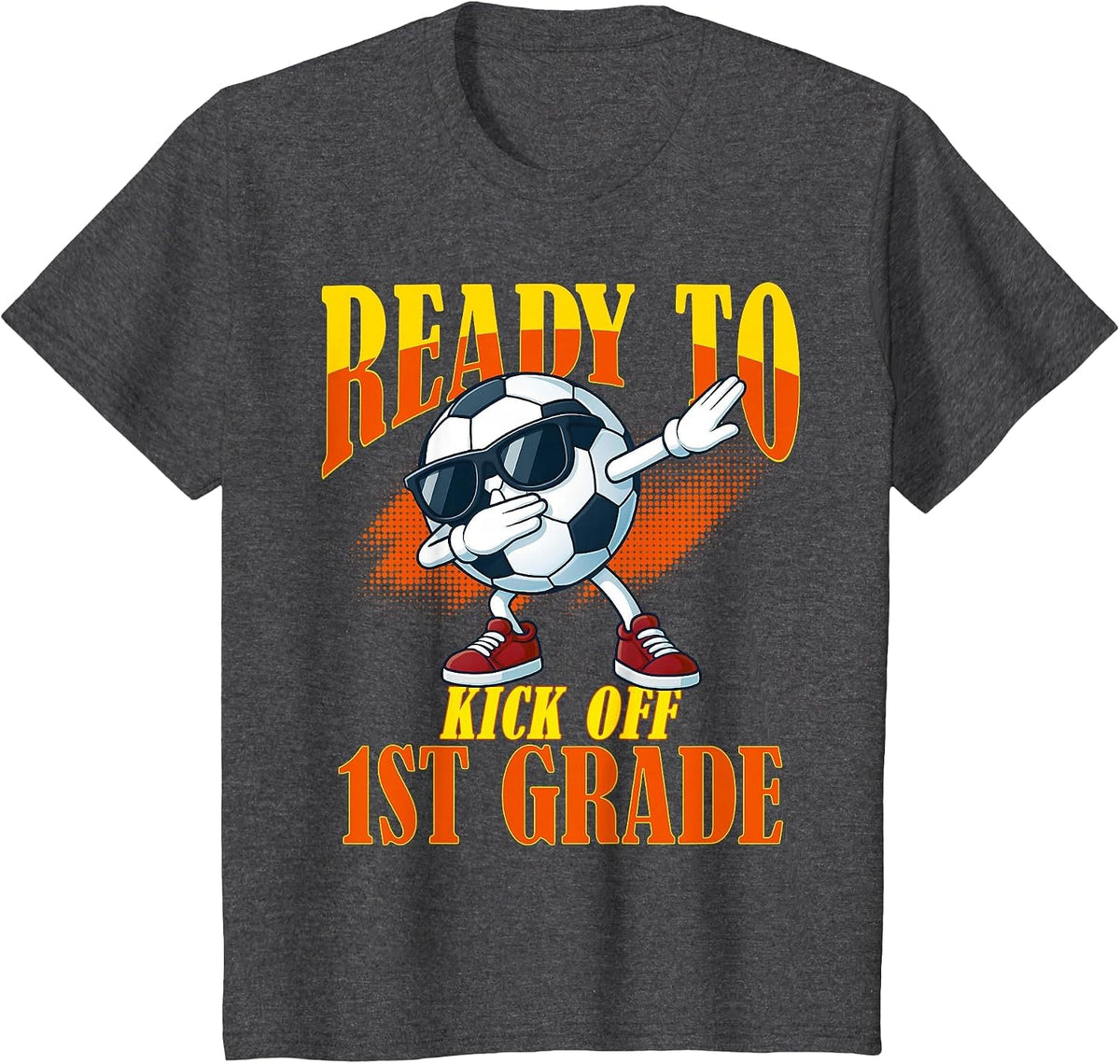 Ready to Kick Off 1st Grade Student Teacher Soccer Lover T-Shirt - Dark Heather Grey