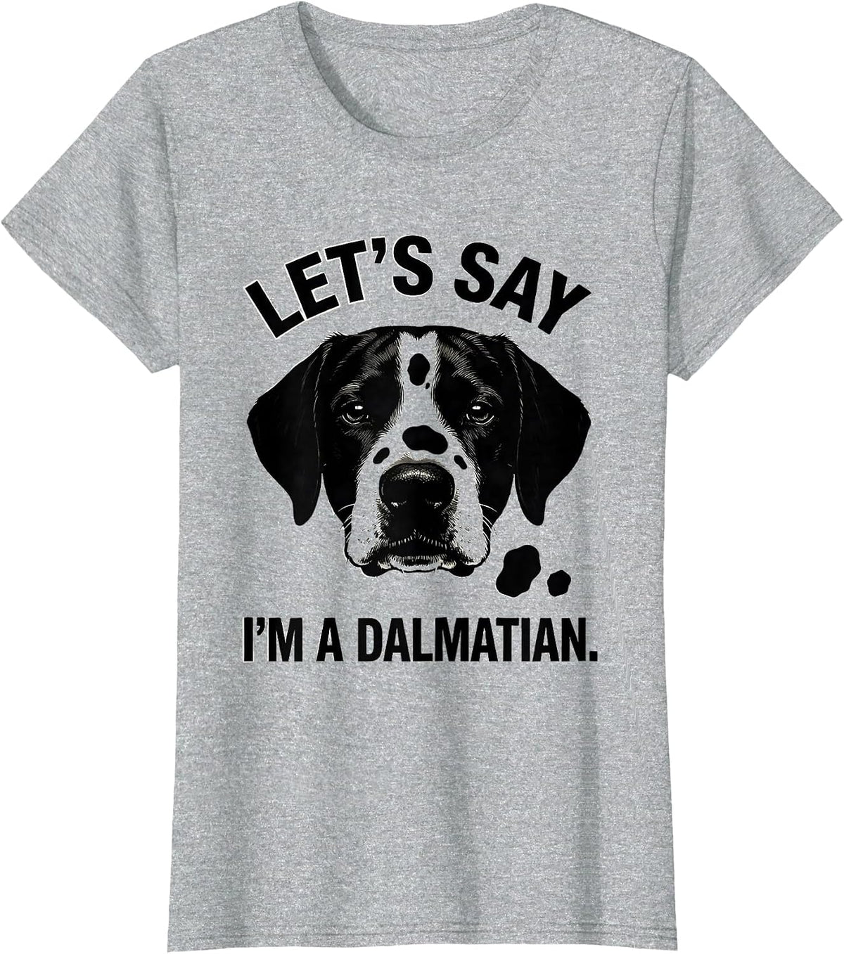 Women's Let's Say I'm A Dalmatian Funny Lazy Halloween Costume Dog T-Shirt - Heather Grey