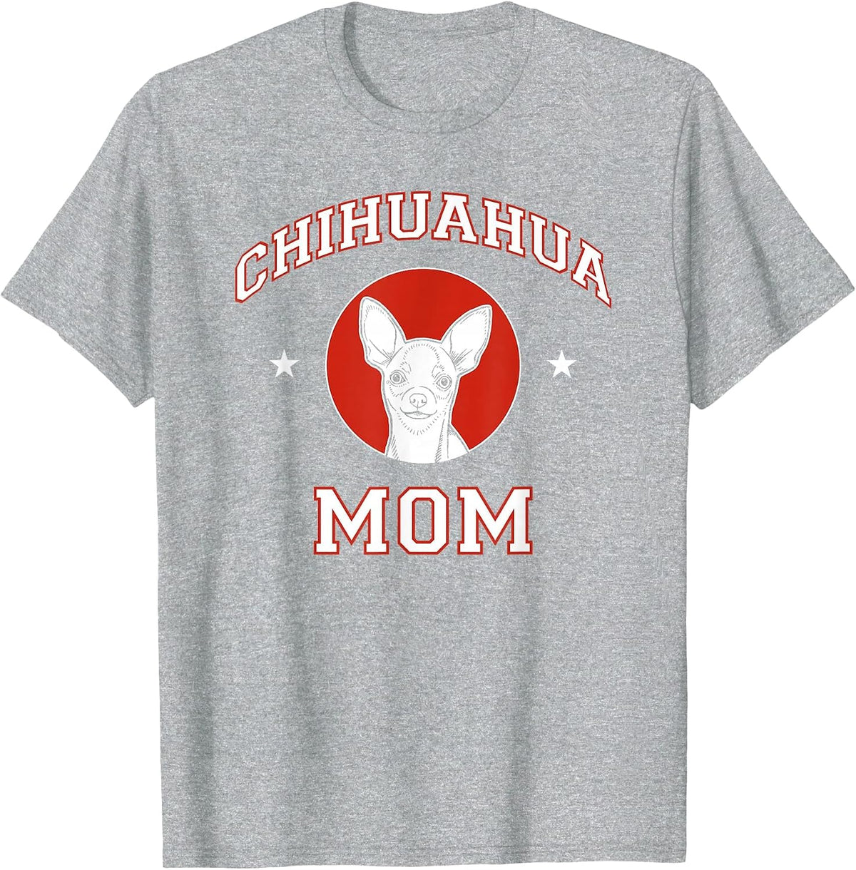 Chihuahua Mom Dog Mother T-Shirt - Heather Grey