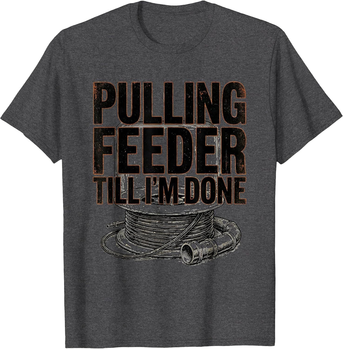 Men's Pulling Feeder Till I'm Done Funny Electrician Skeleton T-Shirt - Dark Heather Grey