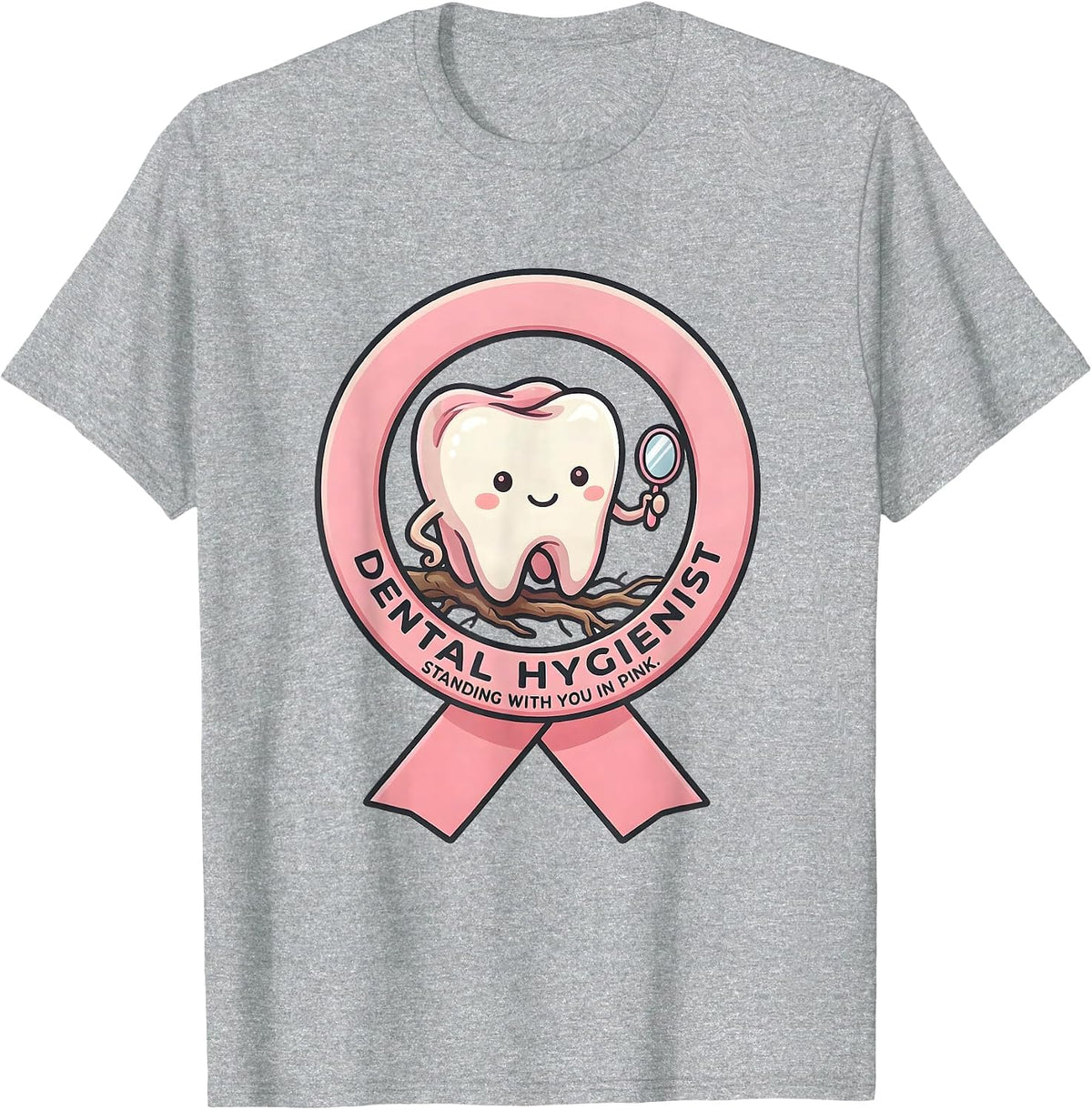 Men's Dental Hygienist, Standing With You In Pink Cute Kawaii T-Shirt - Heather Grey